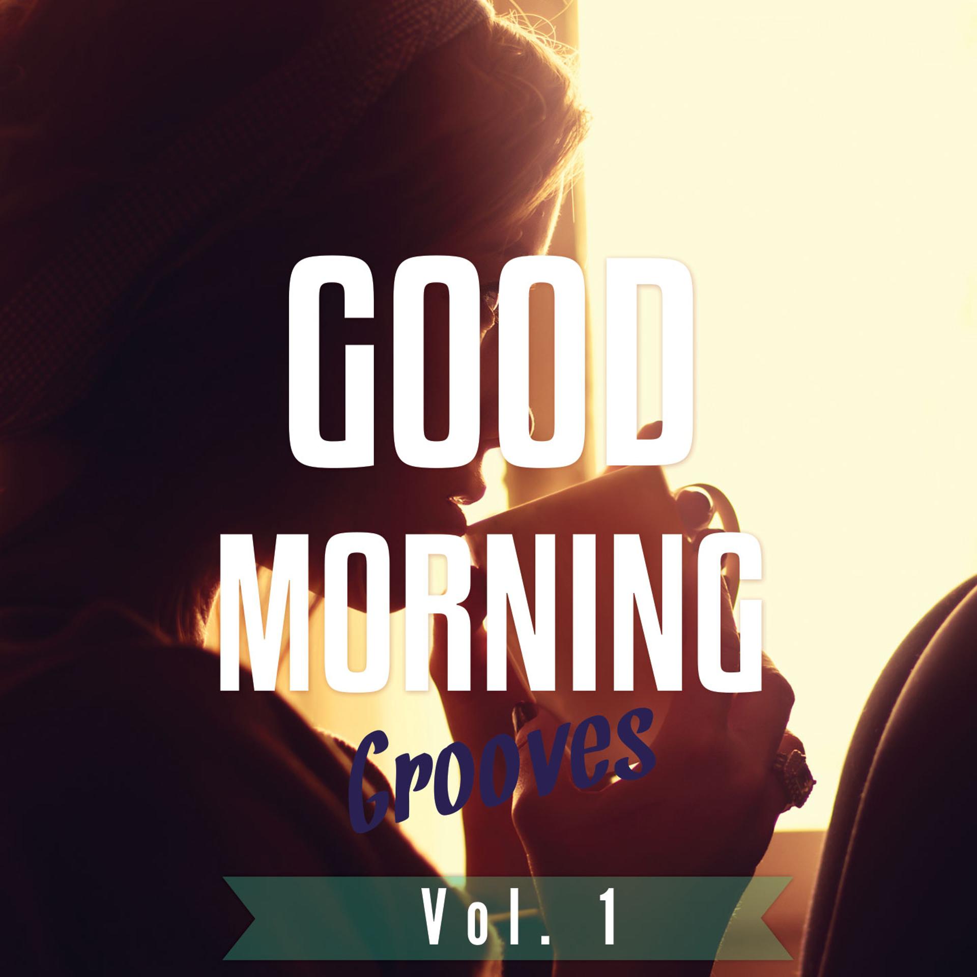Постер альбома Good Morning Grooves, Vol. 1