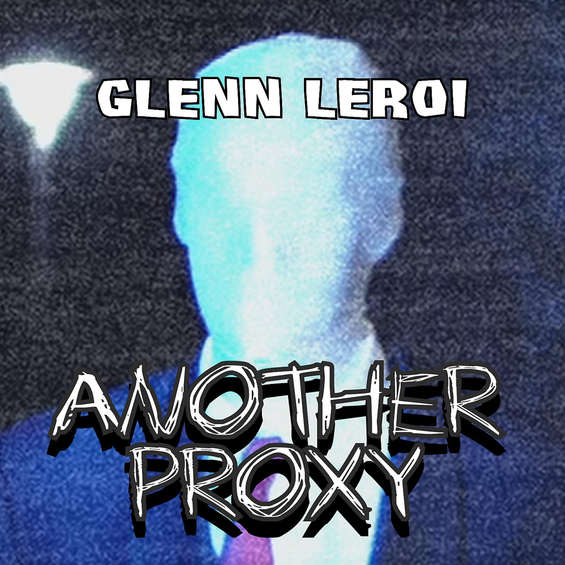 Постер к треку Glenn Leroi - Another Proxy