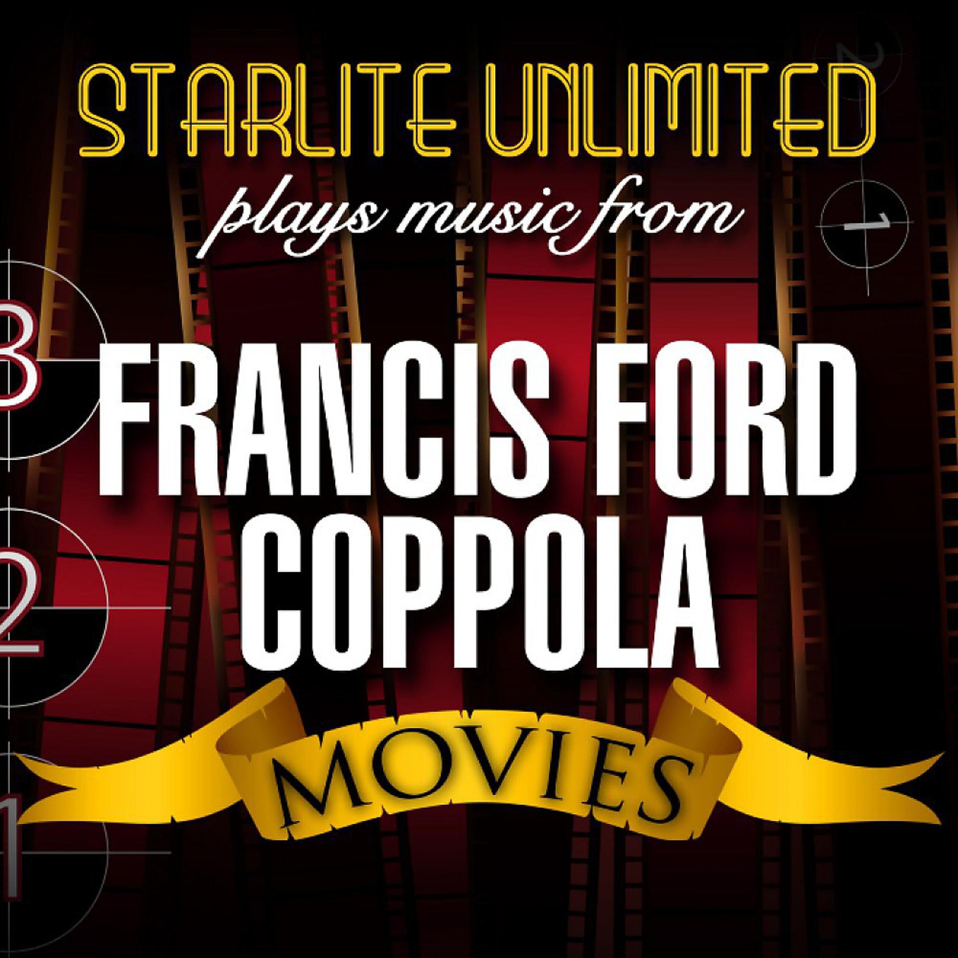 Постер альбома Starlite Unlimited Plays Music from Francis Ford Coppola