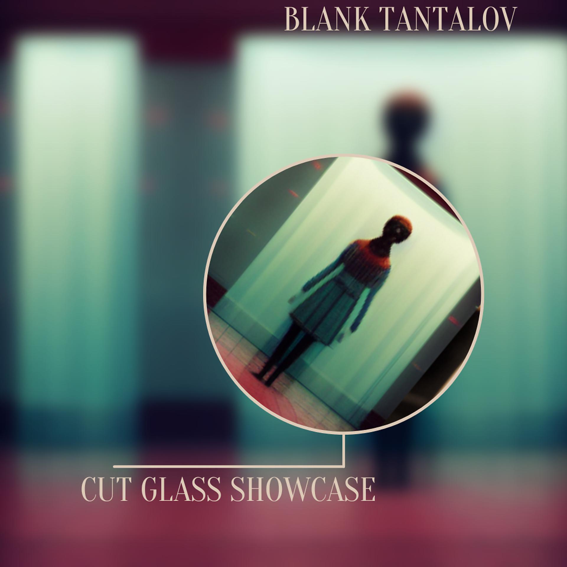 Постер альбома Cut Glass Showcase