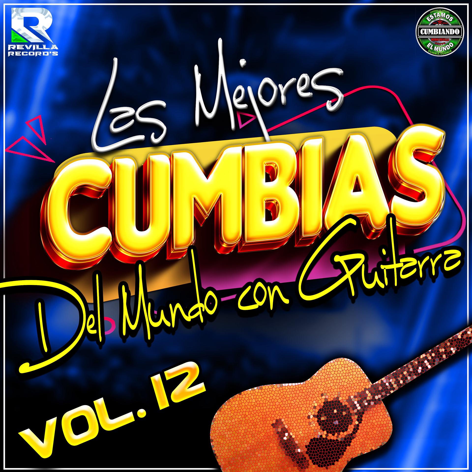 Постер альбома Las Mejores Cumbias  del Mundo Con Guitarra, Vol. 12