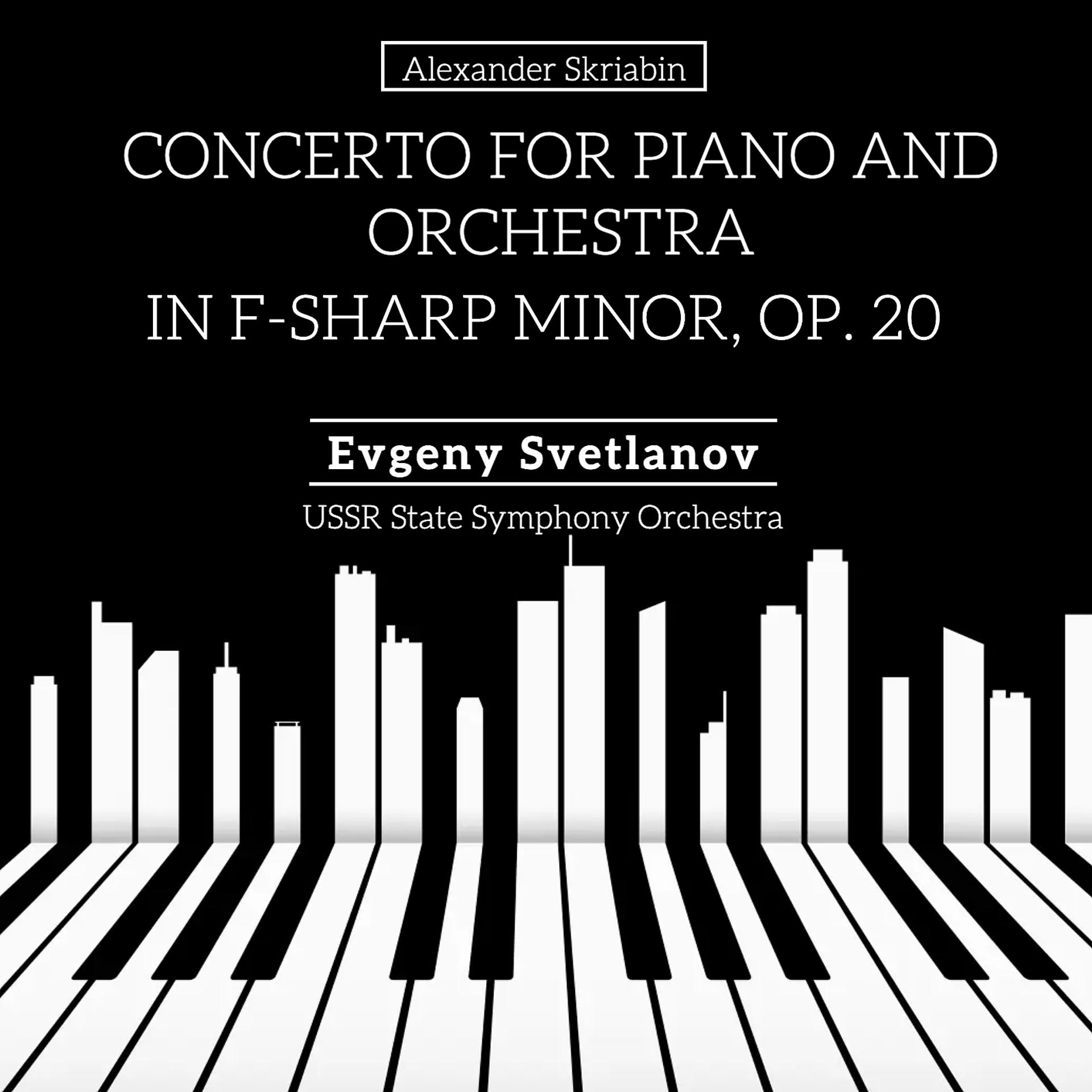 Постер альбома Concerto for Piano and Orchestra in F-Sharp Minor, Op. 20