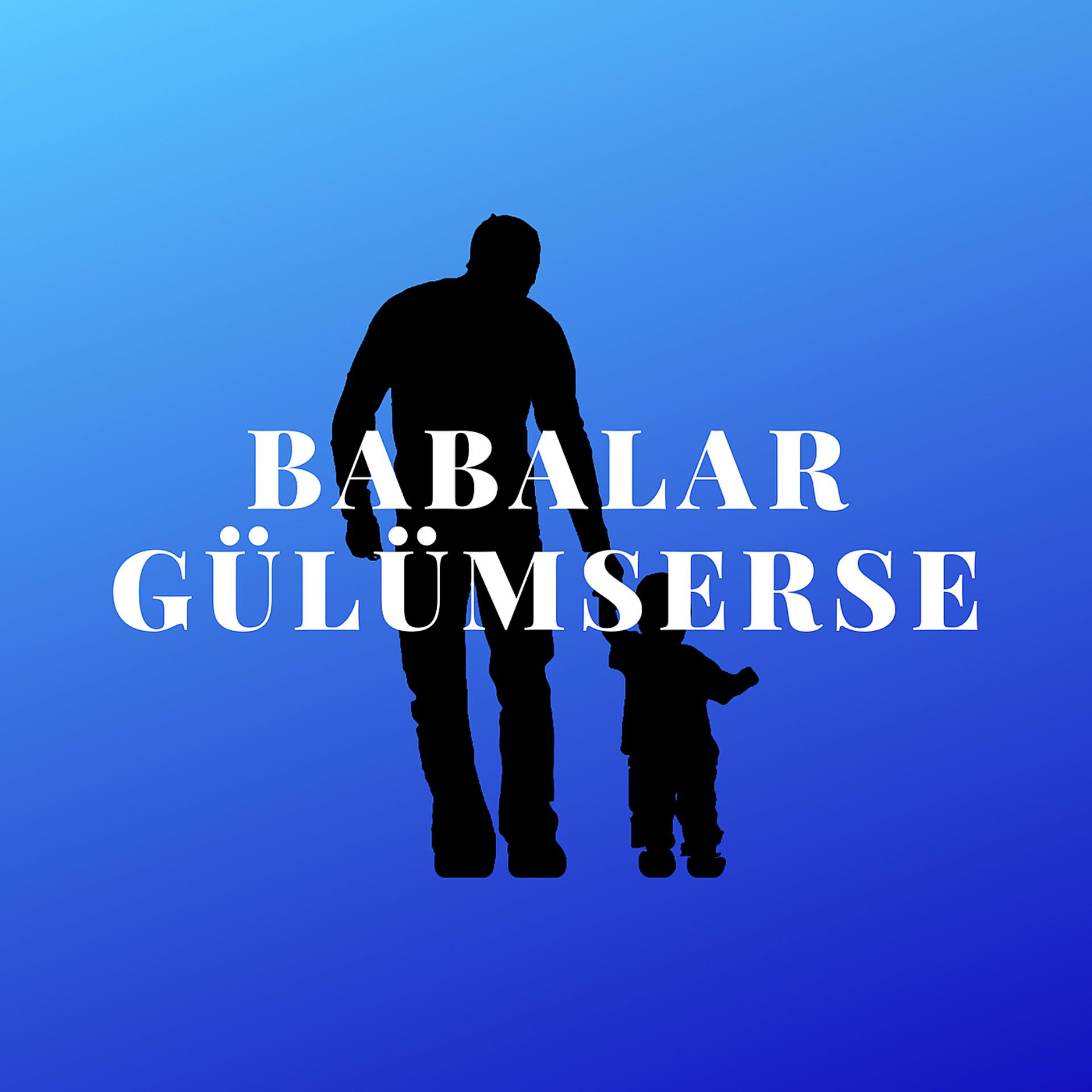 Постер альбома Babalar Gülümserse