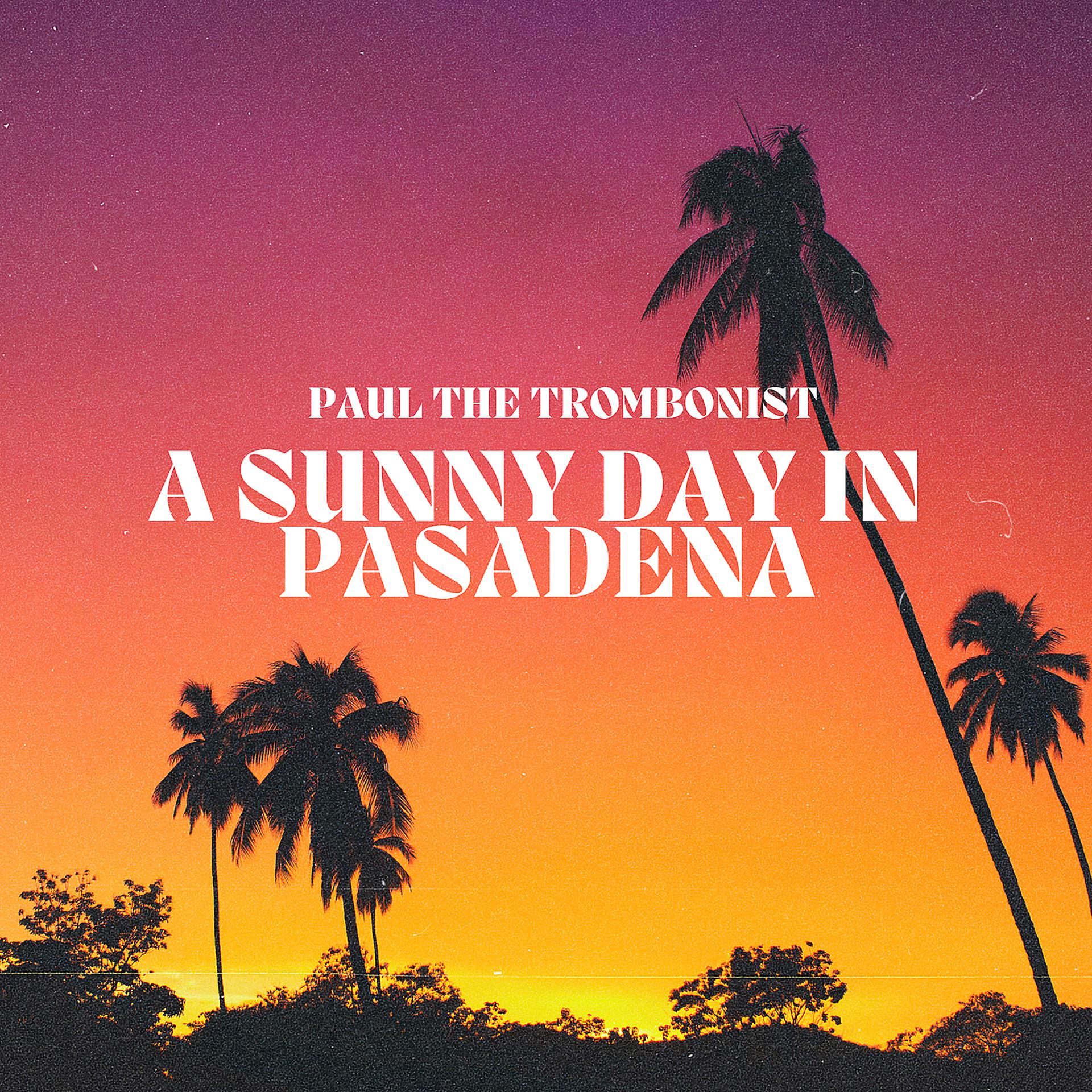 Постер альбома A Sunny Day in Pasadena