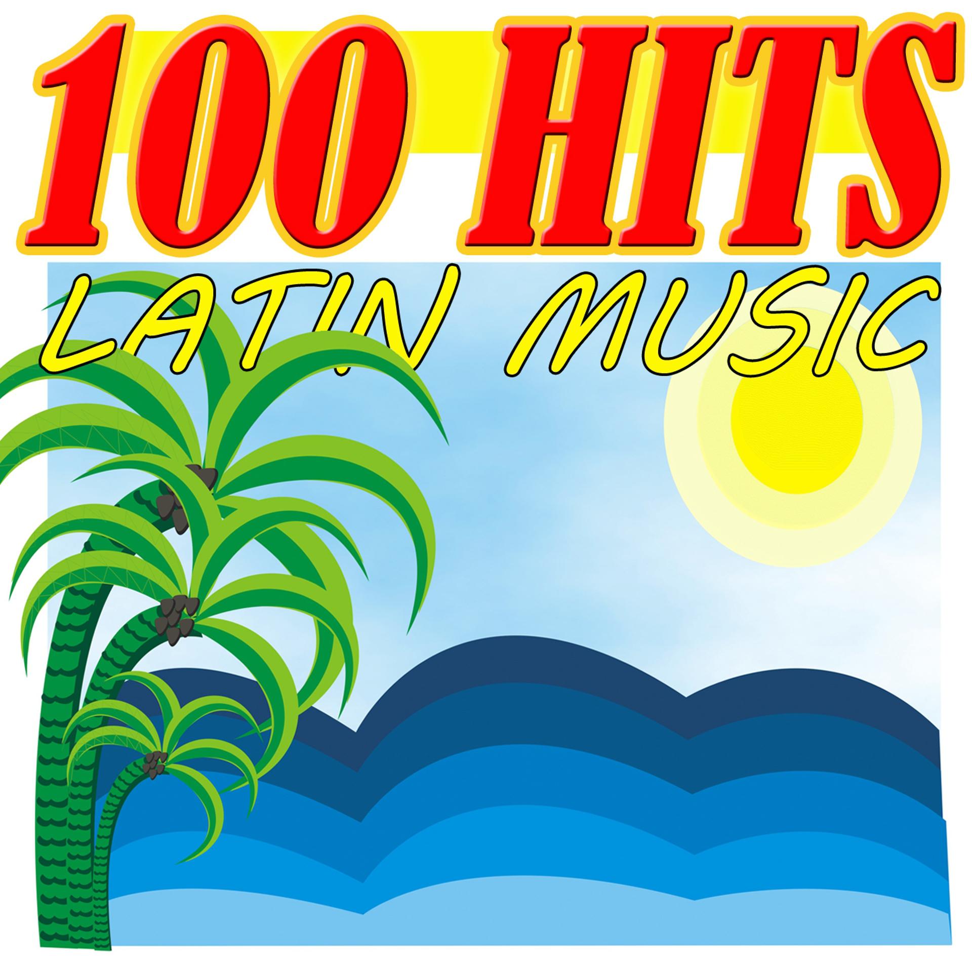 Постер альбома 100 Hits Latin Music