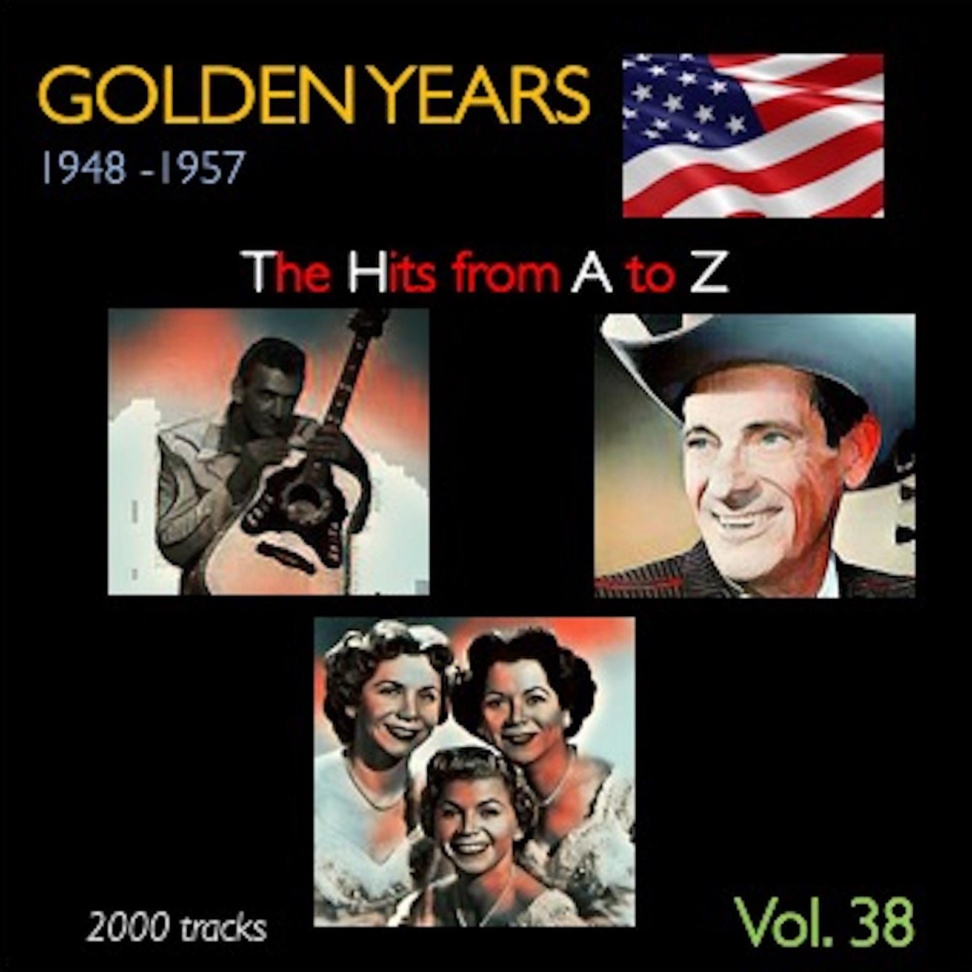 Постер альбома Golden Years 1948-1957 · The Hits from A to Z · , Vol. 38