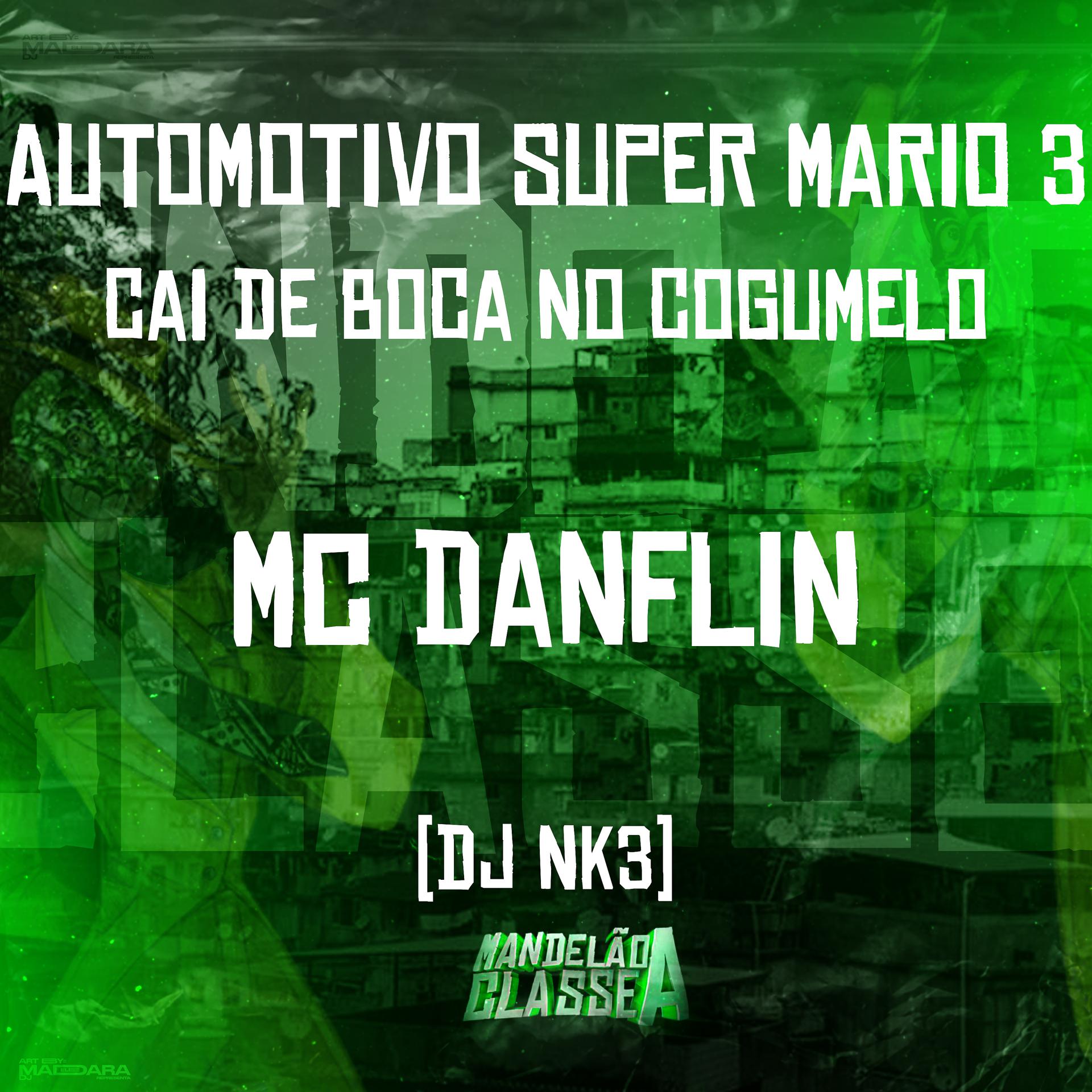 Постер альбома Automotivo Super Mario 3 - Cai de Boca no Cogumelo