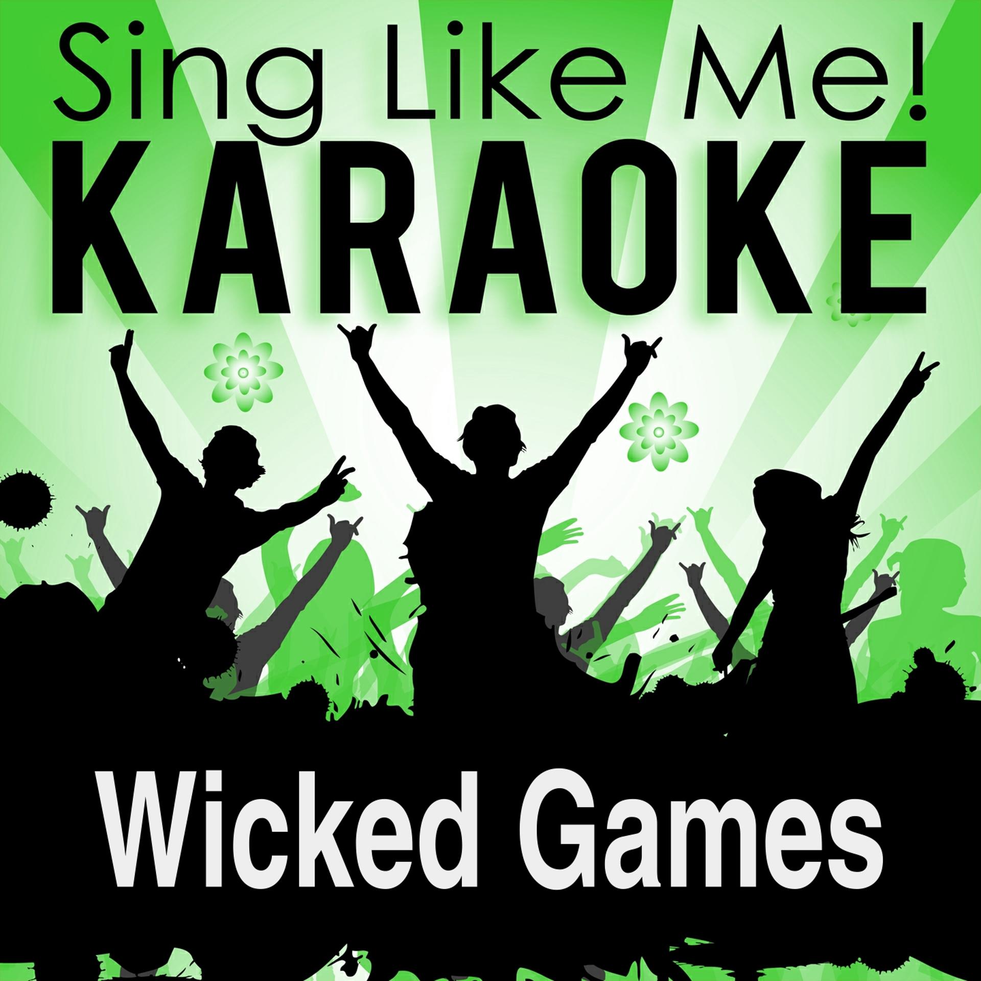 Постер альбома Wicked Games (Radio Edit) (Karaoke Version)