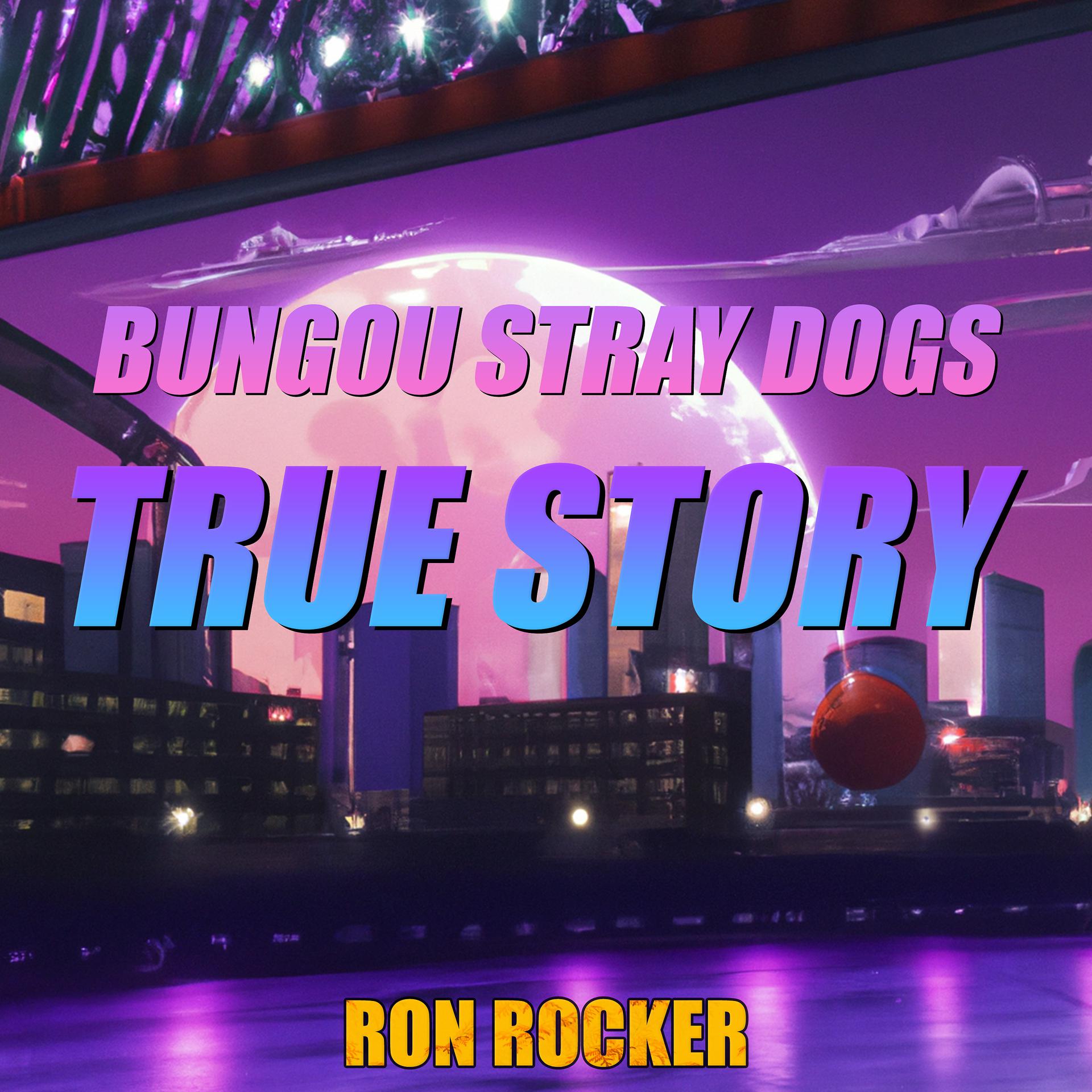 Постер альбома Bungou Stray Dogs - True Story