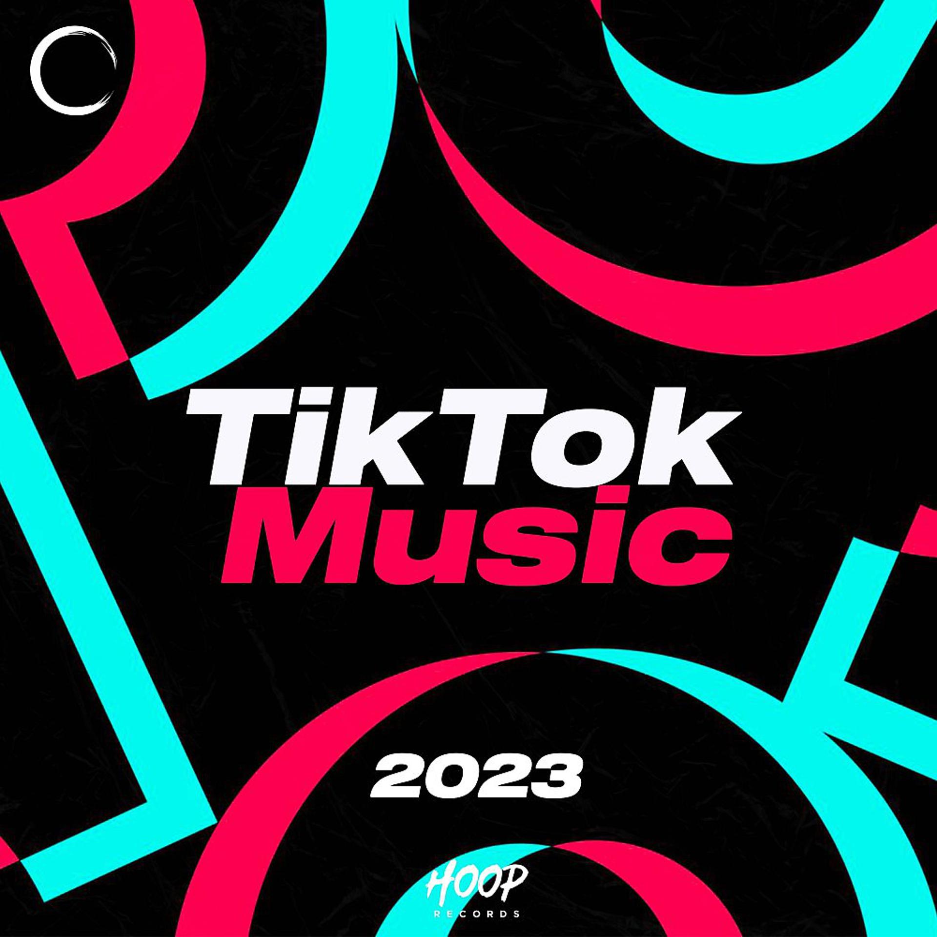 Постер альбома ТикТок Музыка 2023: Лучшие хиты TikTok от Hoop Records