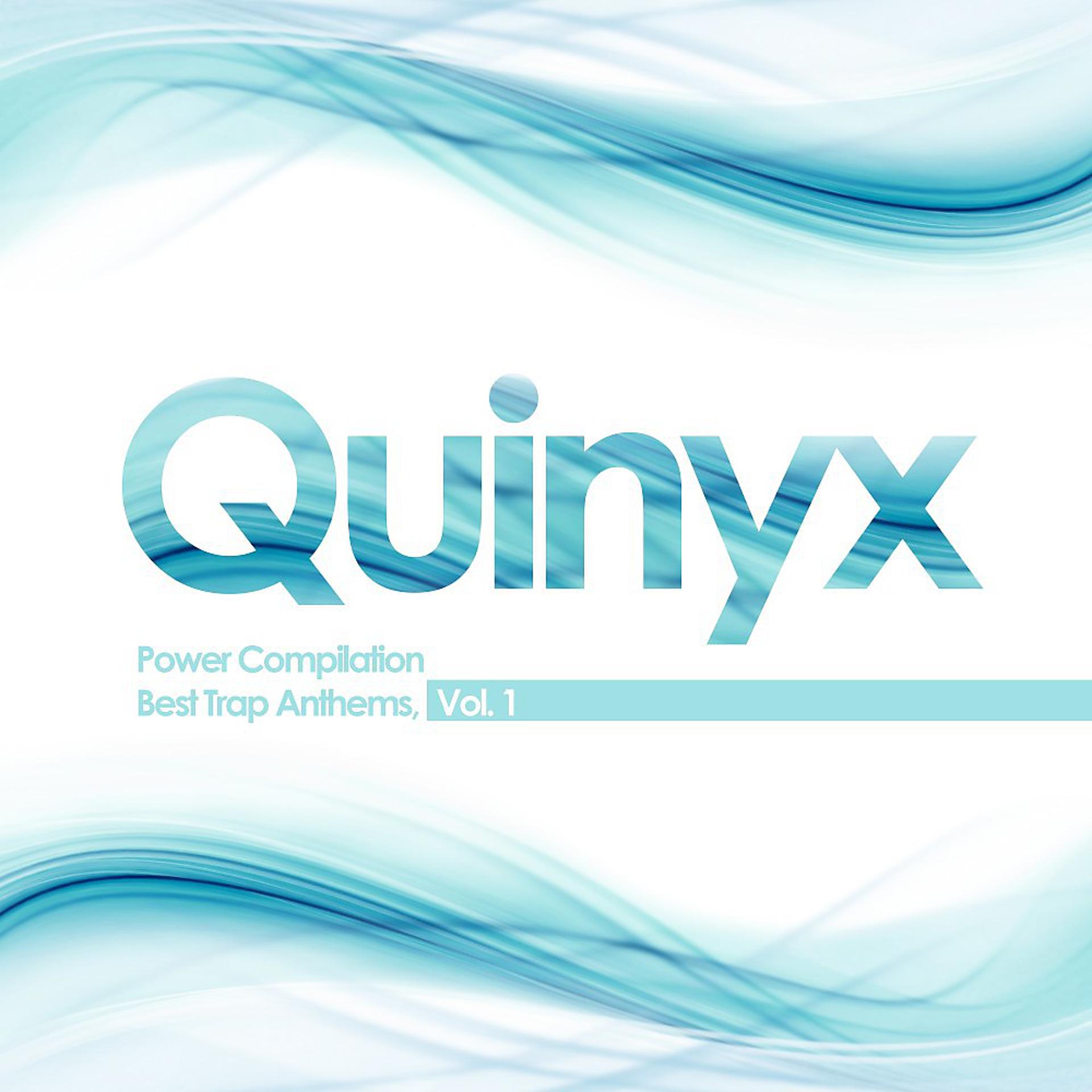 Постер альбома Quinyx Power Compilation: Best Trap Anthems (Volume One)