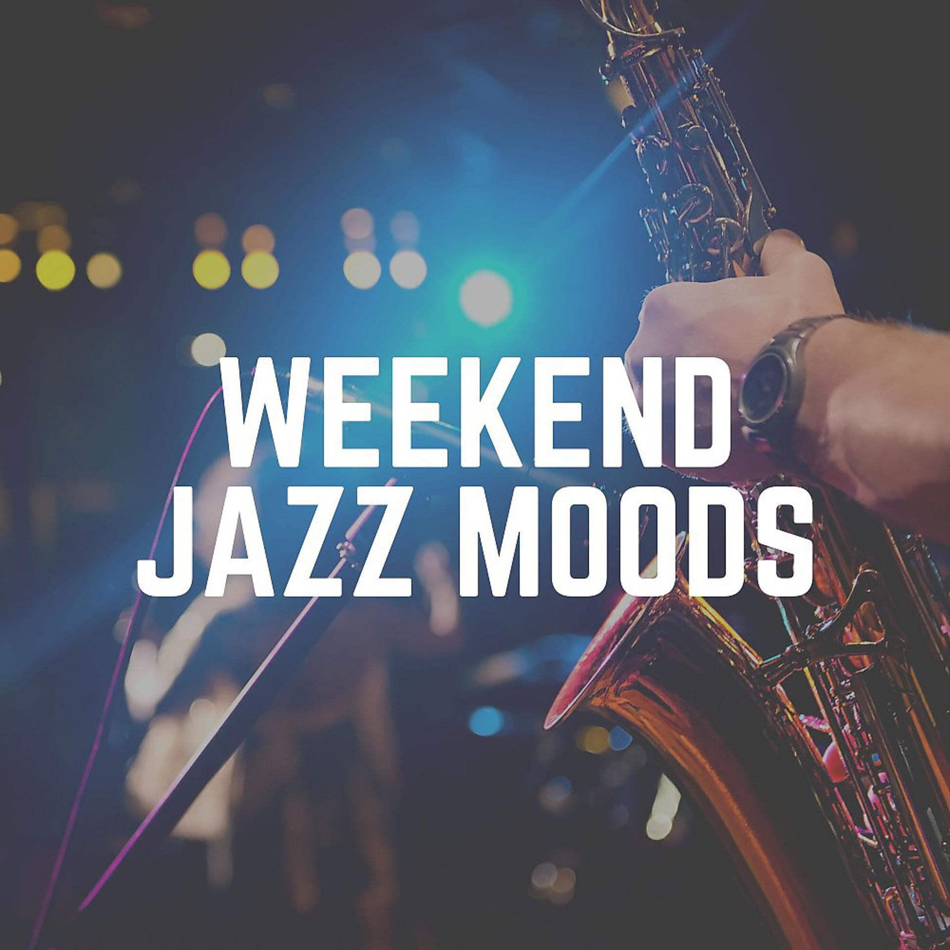 Постер альбома Weekend Jazz Moods