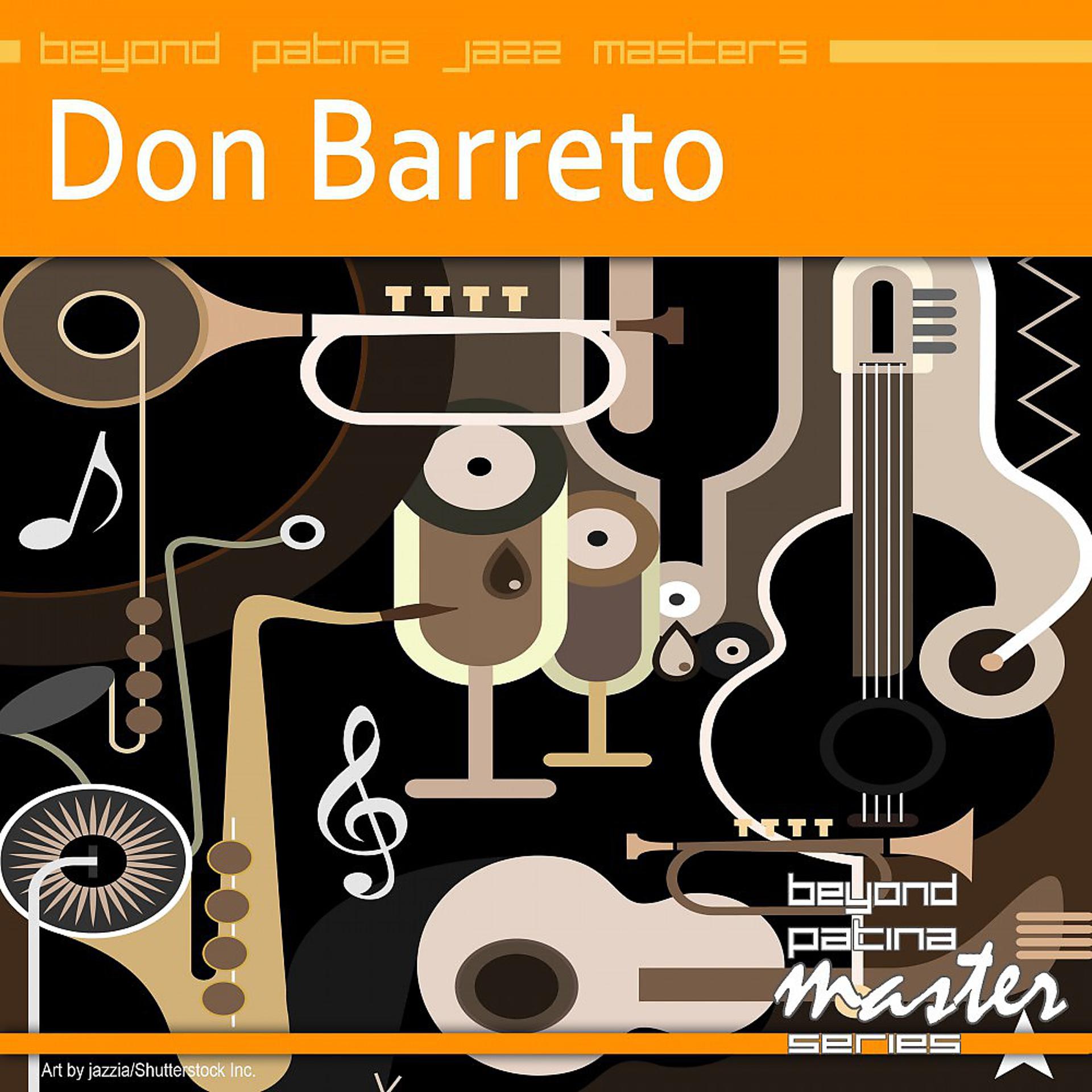 Постер альбома Beyond Patina Jazz Masters: Don Barreto