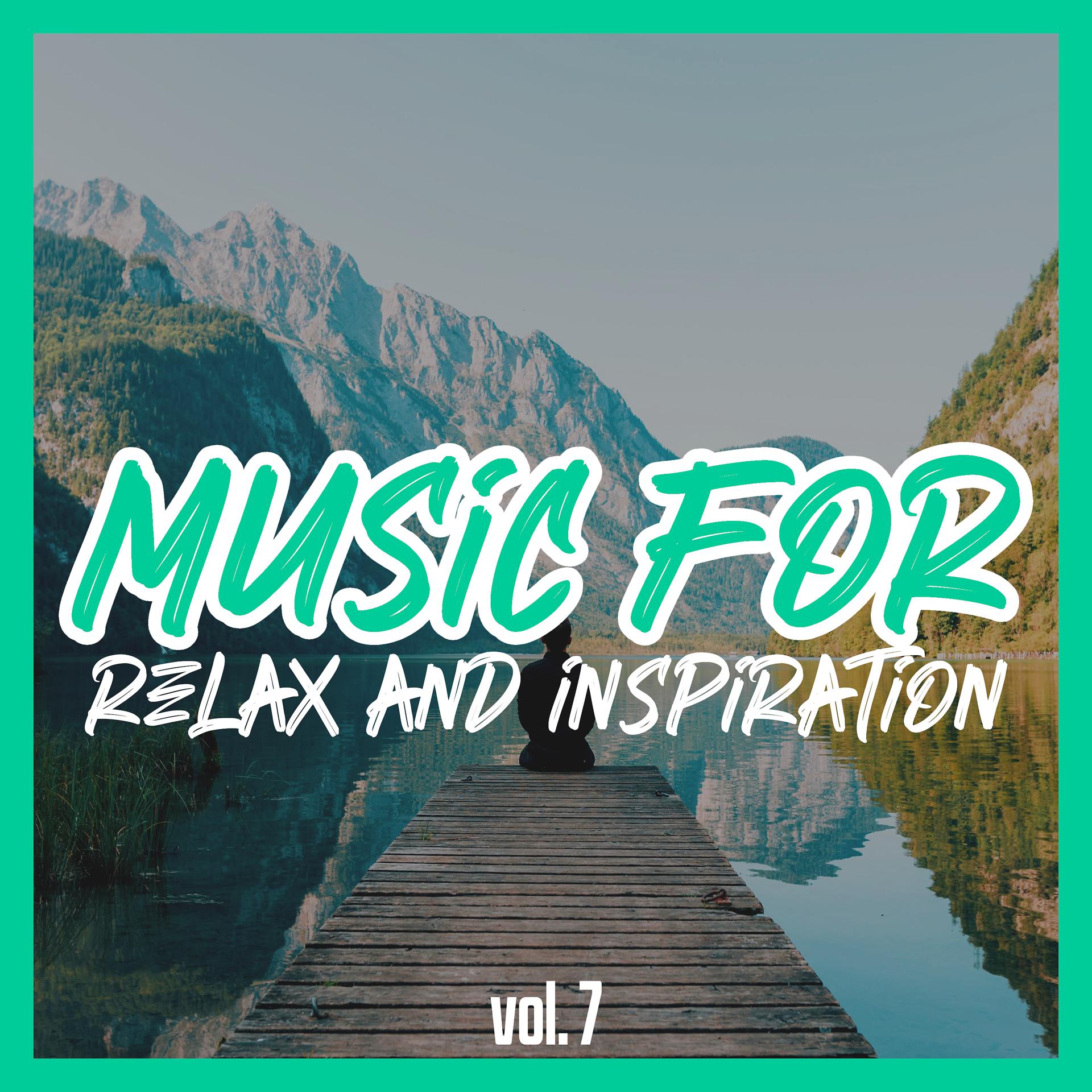 Постер альбома Music for Relax and Inspiration, vol. 7