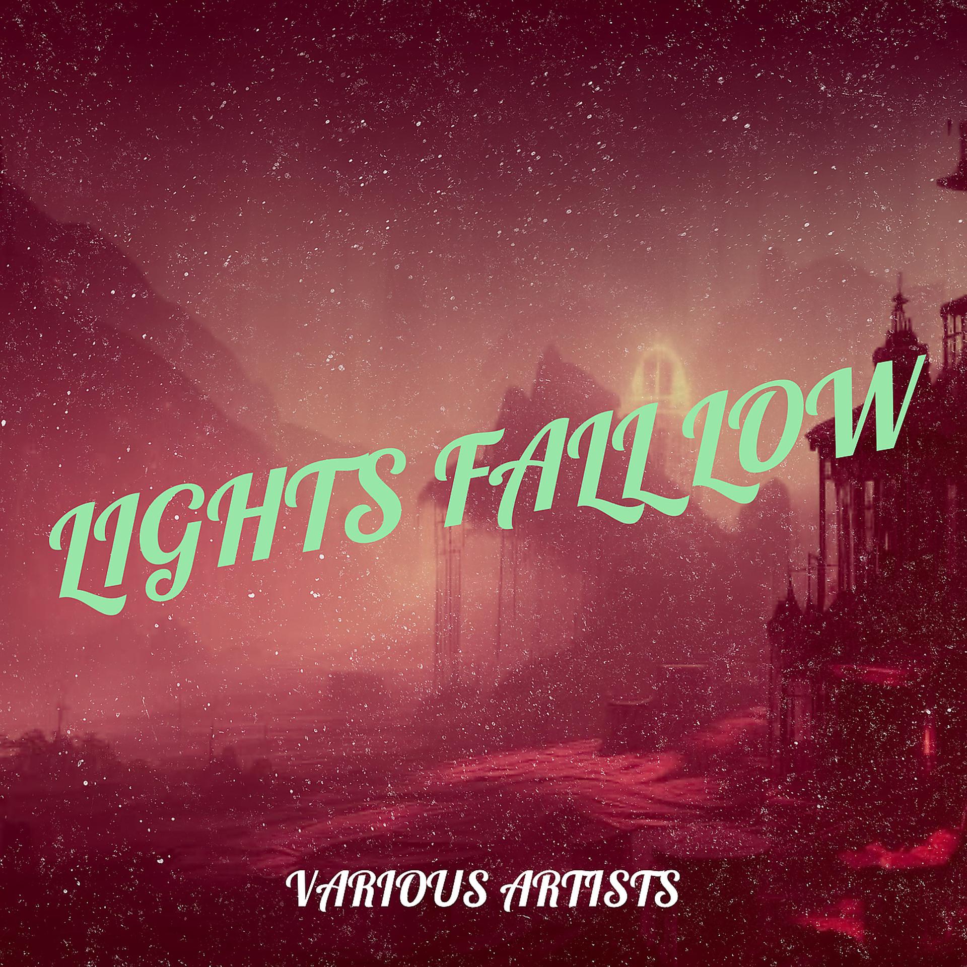 Постер альбома Lights Fall Low