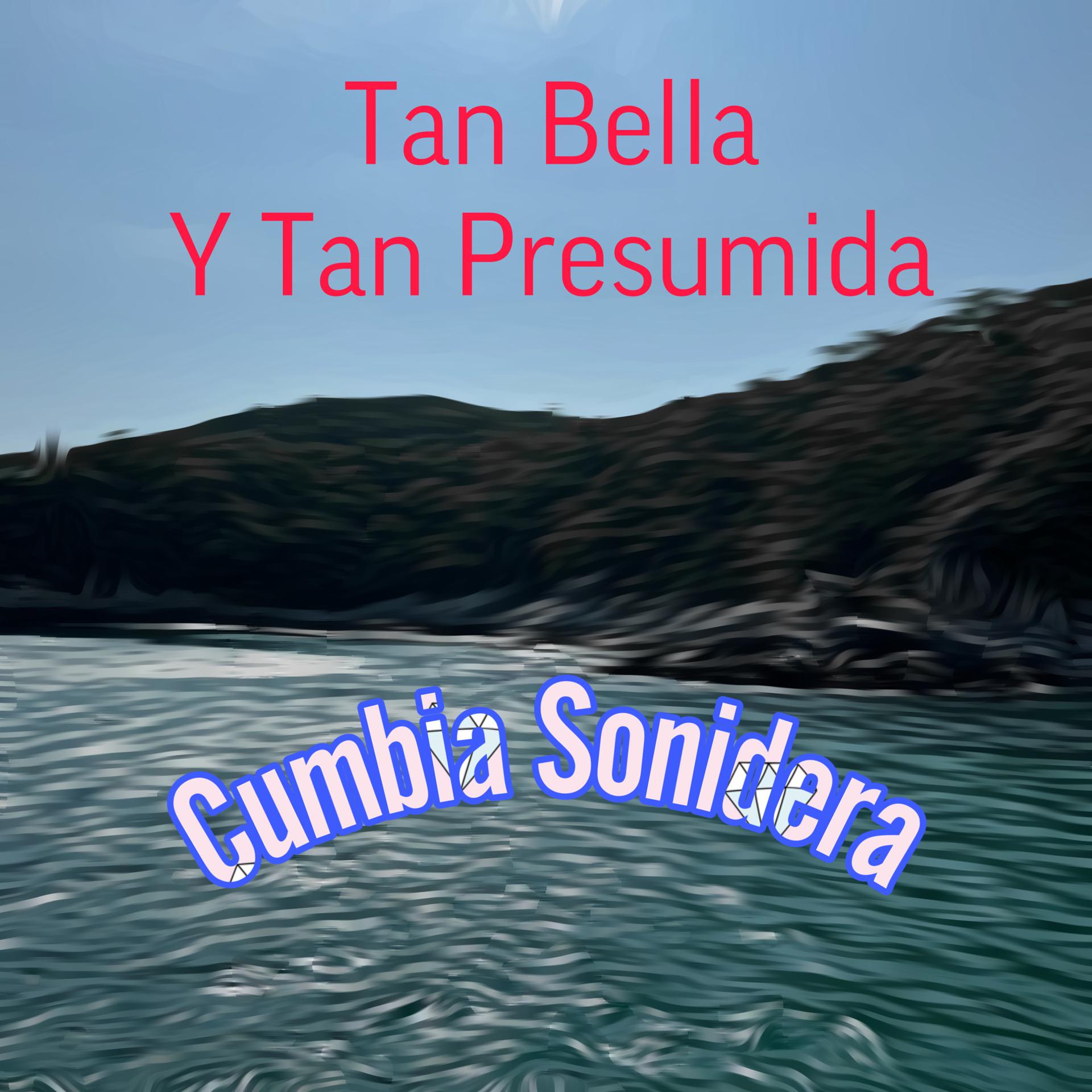 Постер альбома Tan Bella y Tan Presumida