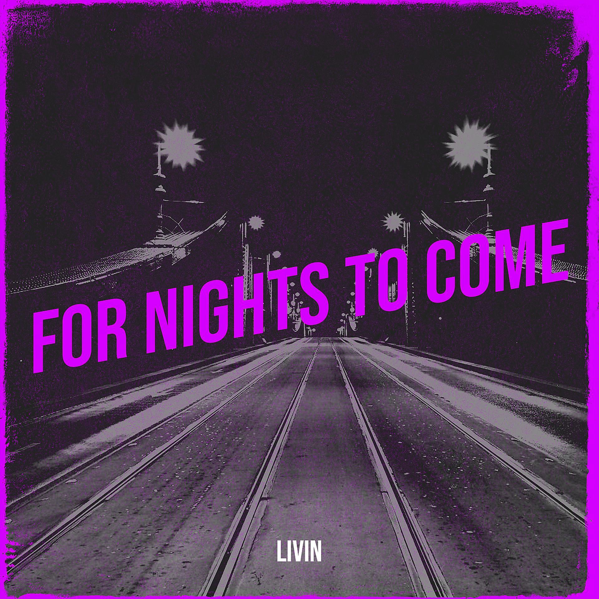 Постер альбома For Nights to Come