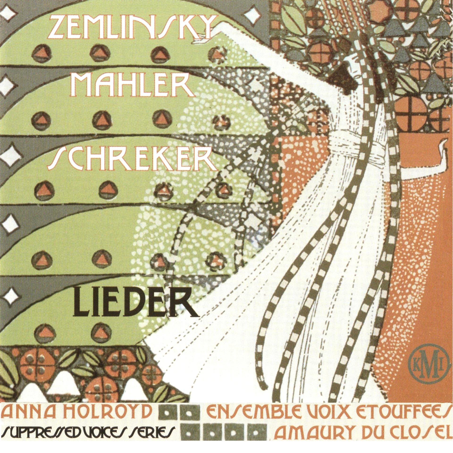 Постер альбома Zemlinsky, Mahler & Schreker: Lieder