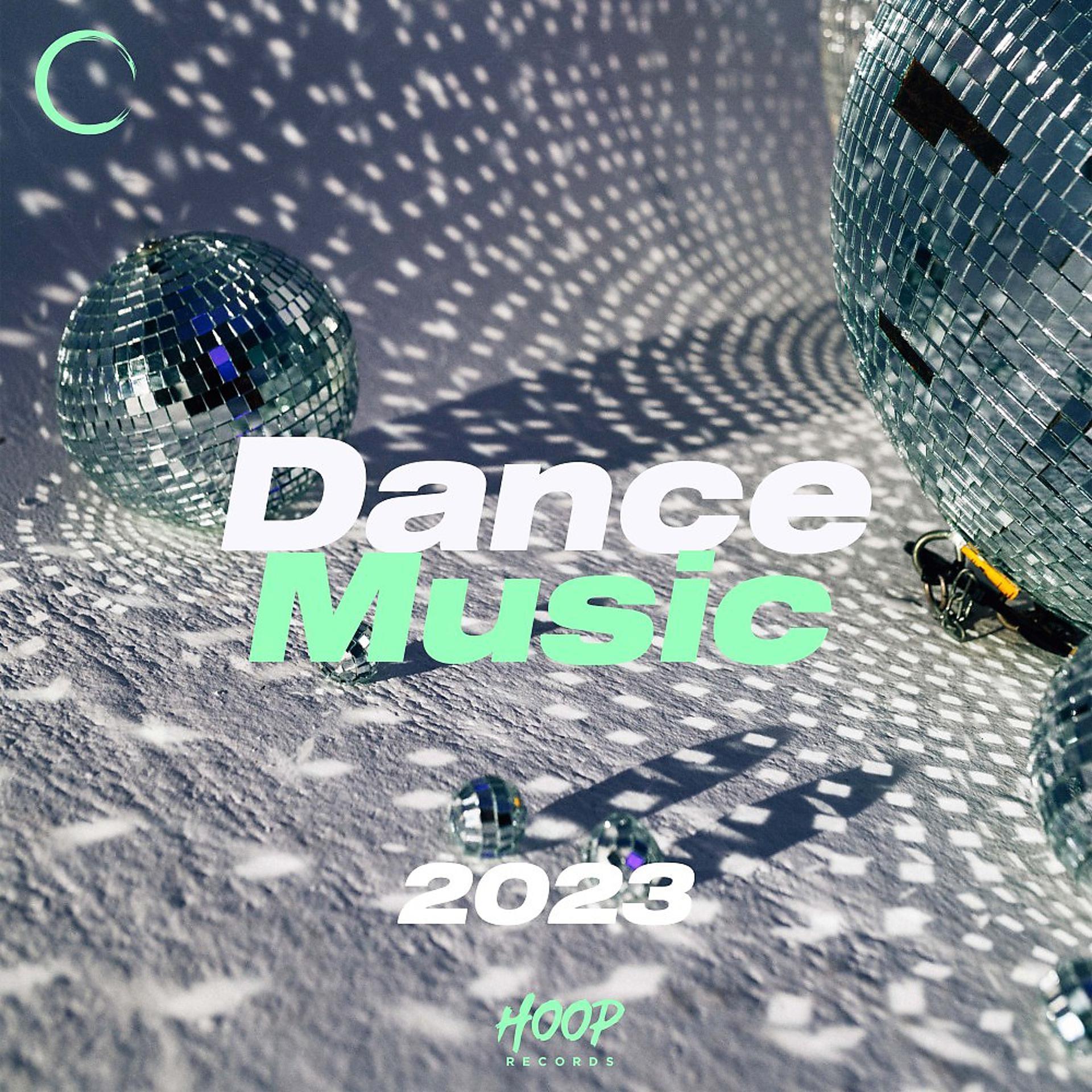 Постер альбома Танцевальная музыка 2023: Лучшая танцевальная и поп-музыка для вашего вечера по версии Hoop Records