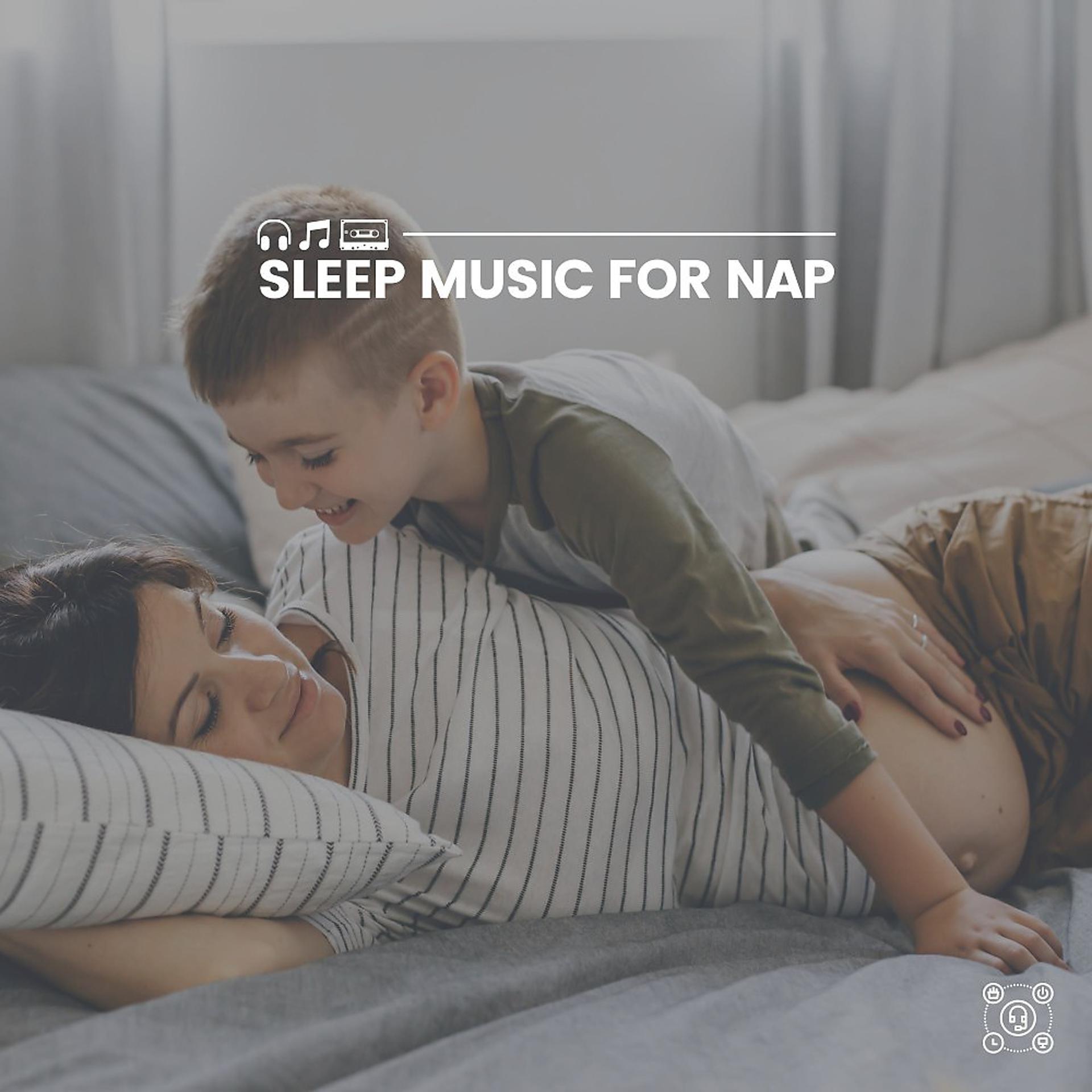 Постер альбома Sleep Music for Nap