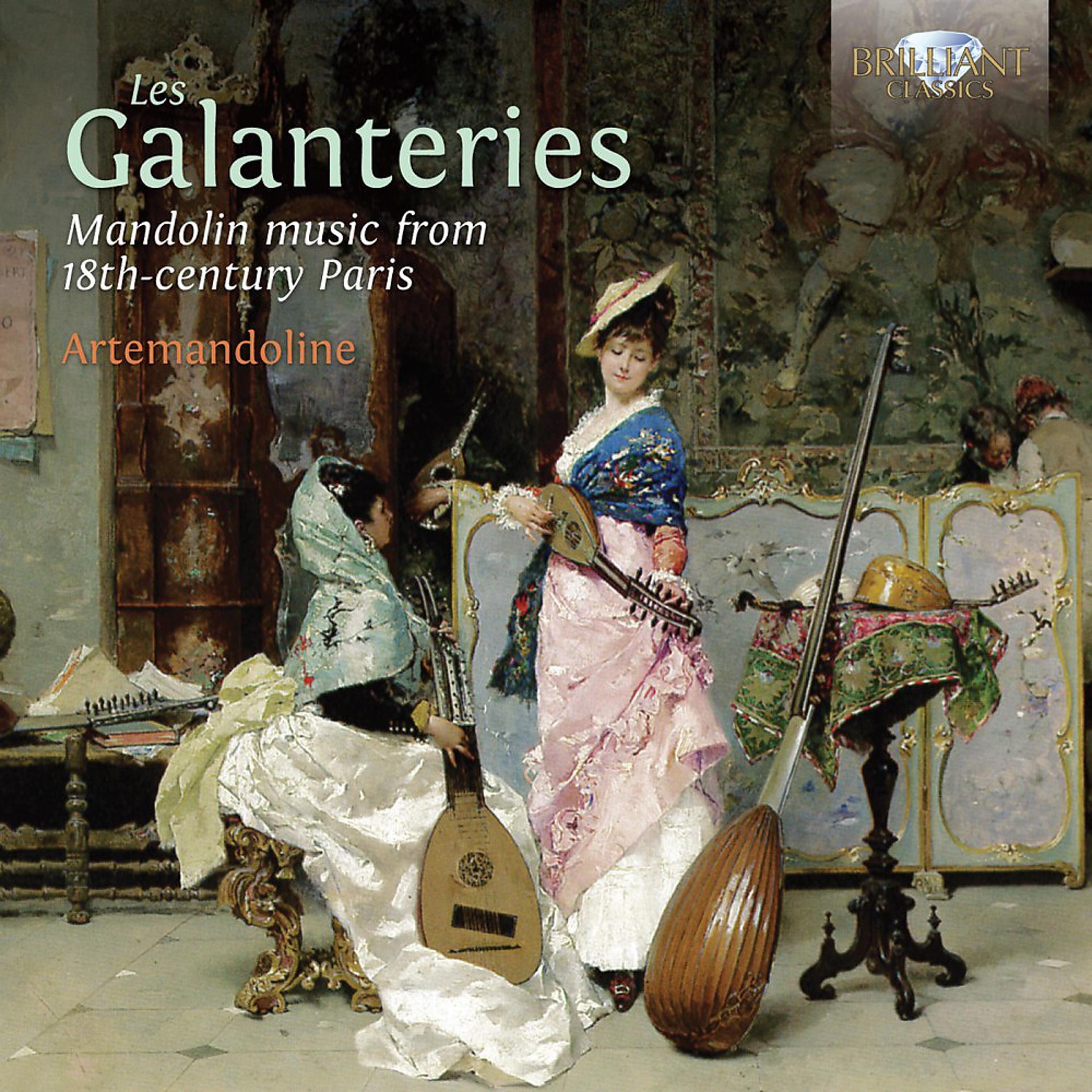Постер альбома Les Galanteries: Mandolin Music from 18th-Century Paris