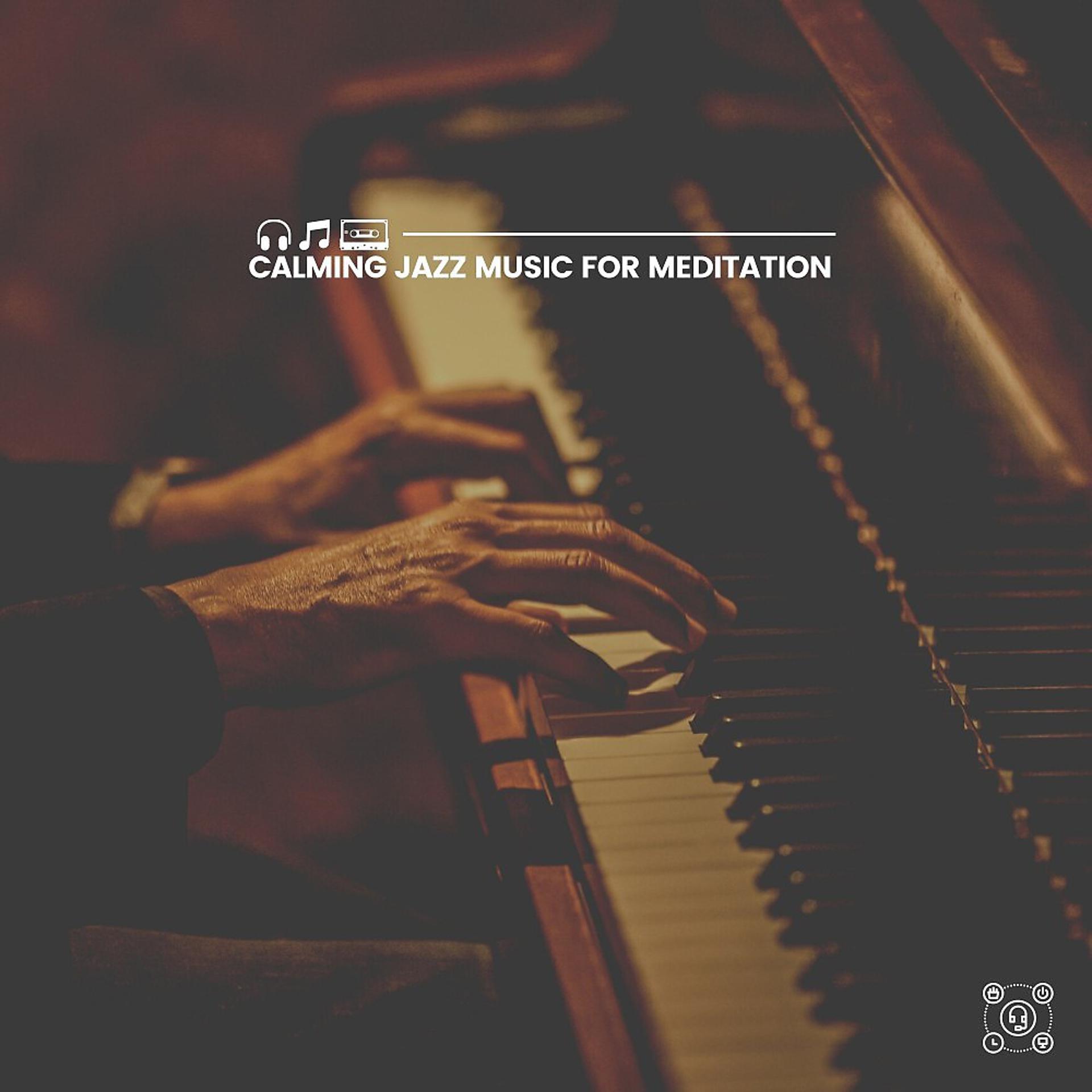 Постер альбома Calming Jazz Music for Meditation