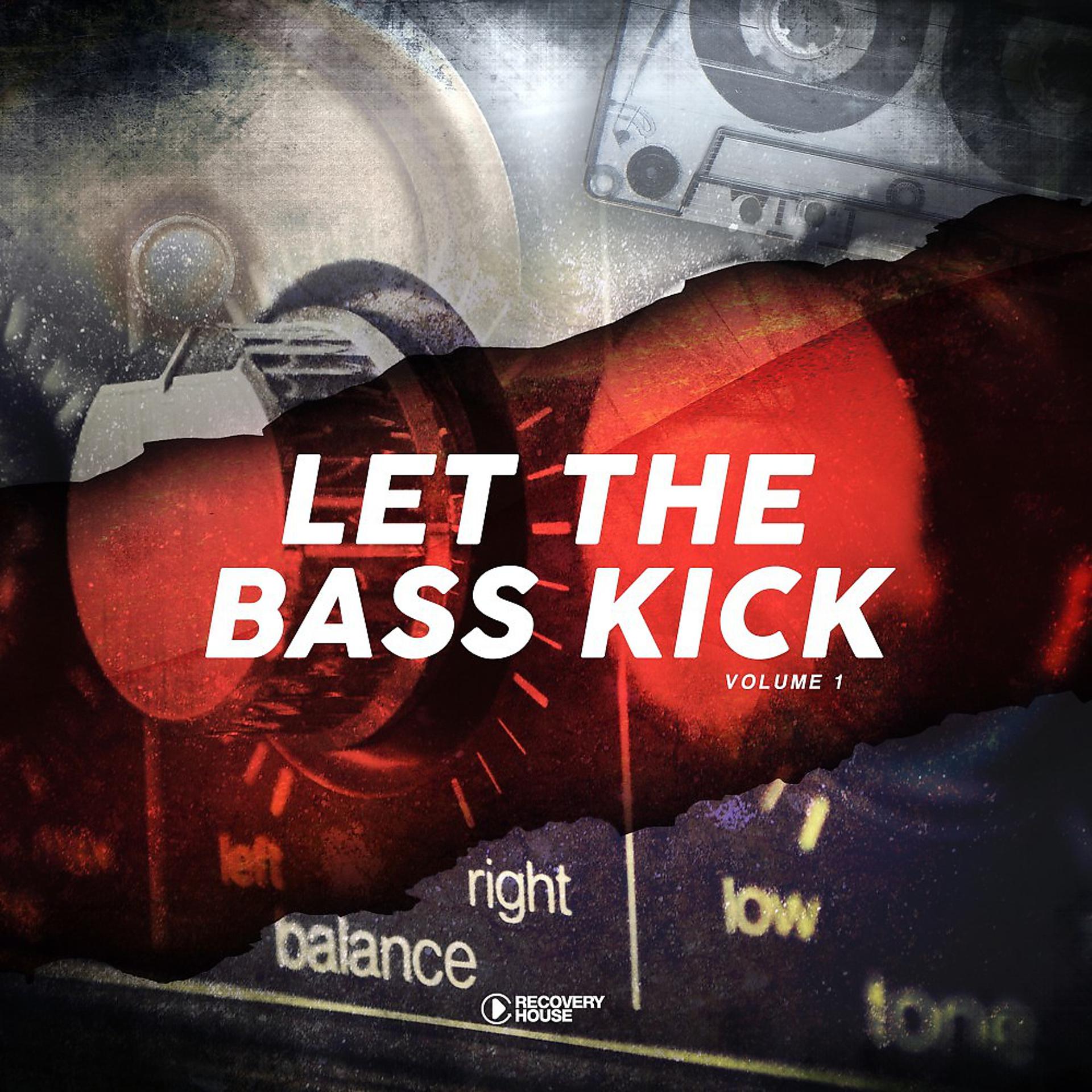 Постер альбома Let the Bass Kick, Vol. 1