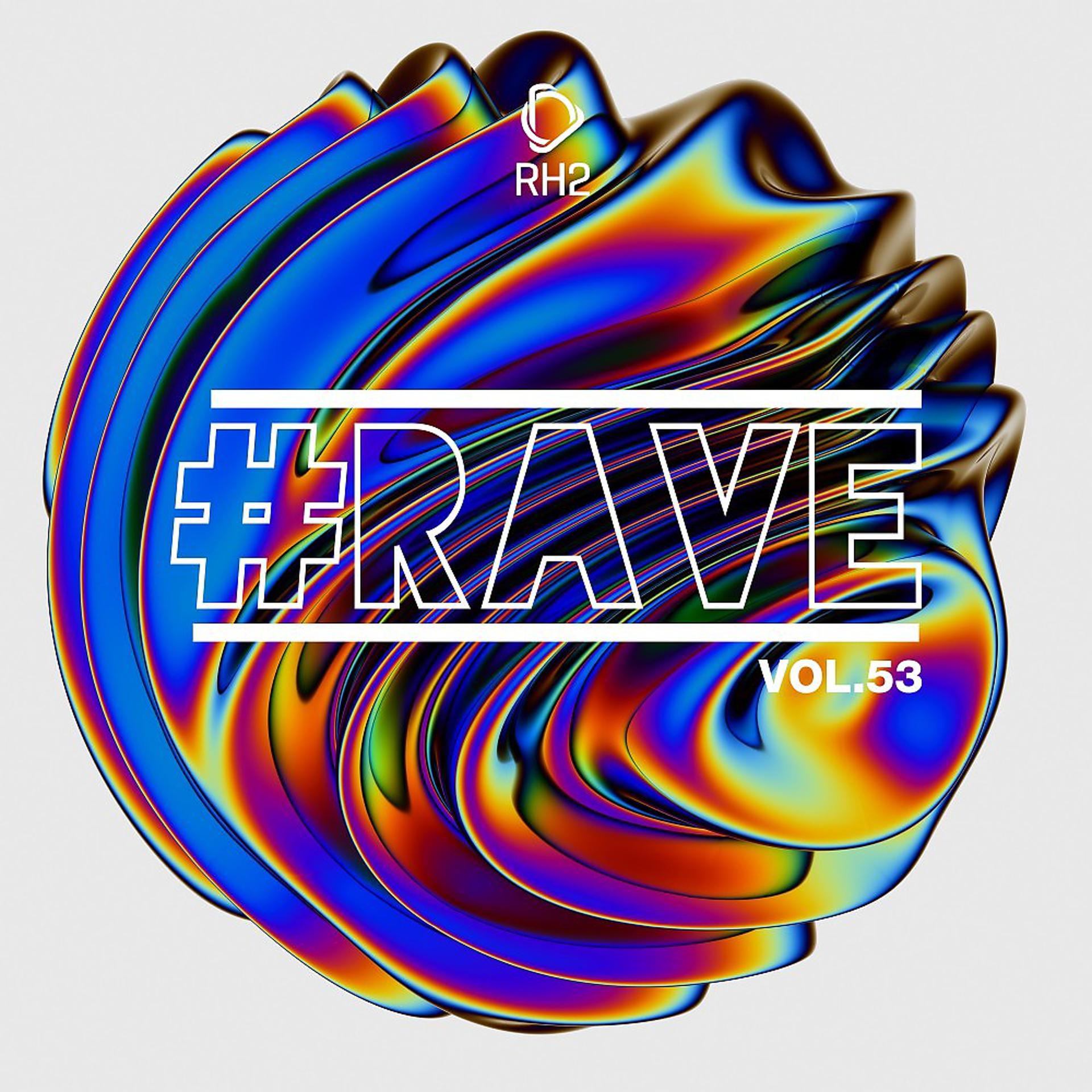 Постер альбома #Rave, Vol. 53