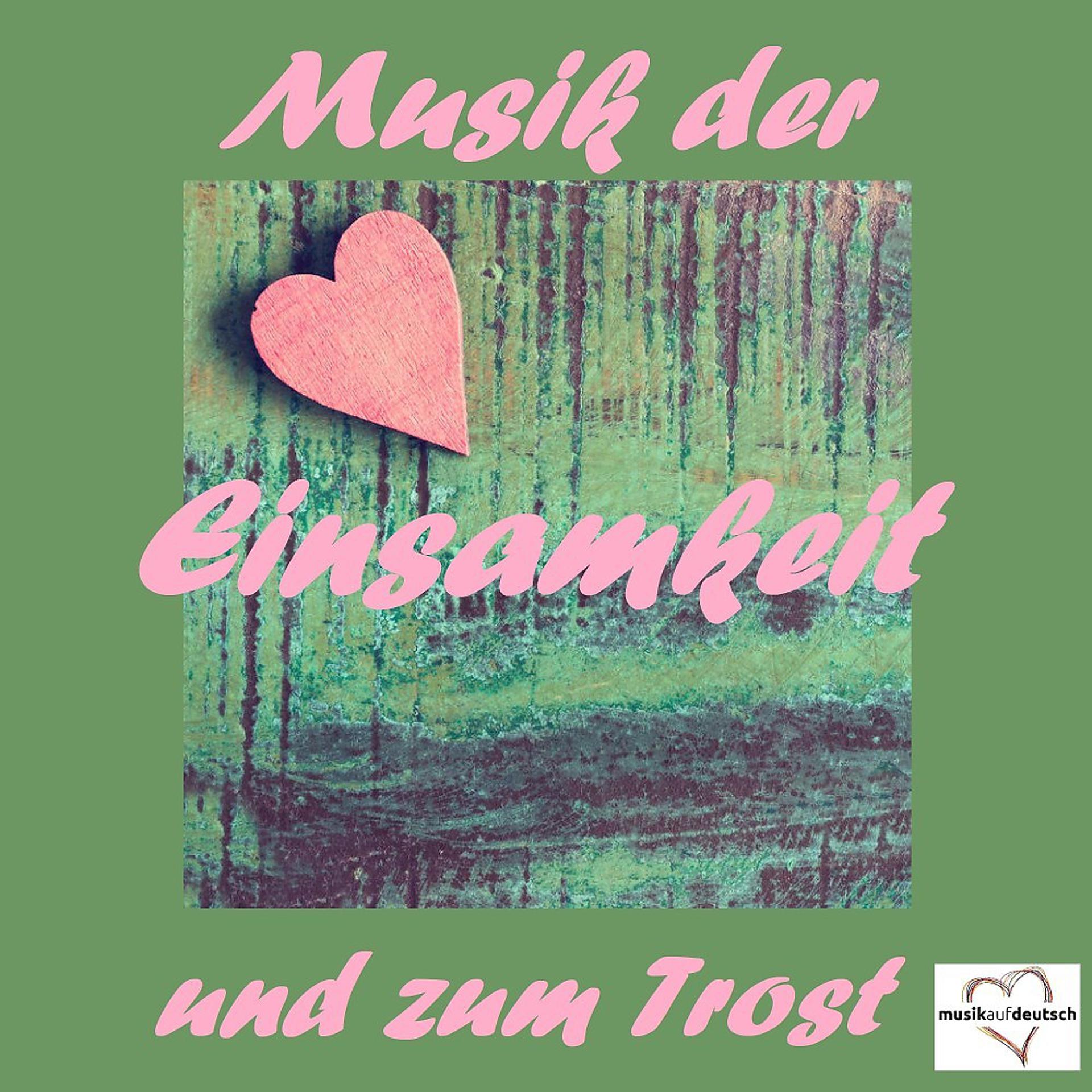 Постер альбома Musik der Einsamkeit und zum Trost