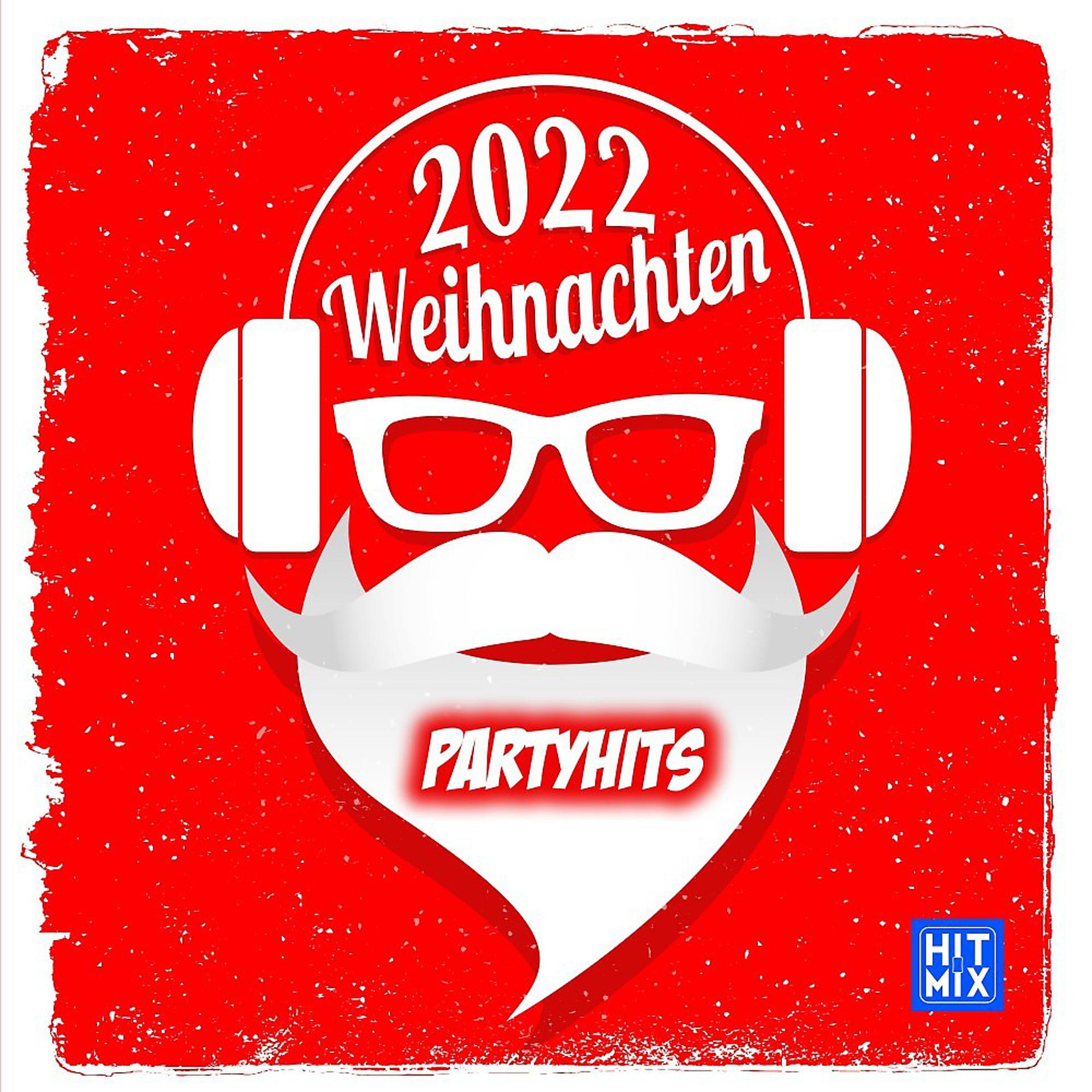 Постер альбома Weihnachten 2022 - Partyhits