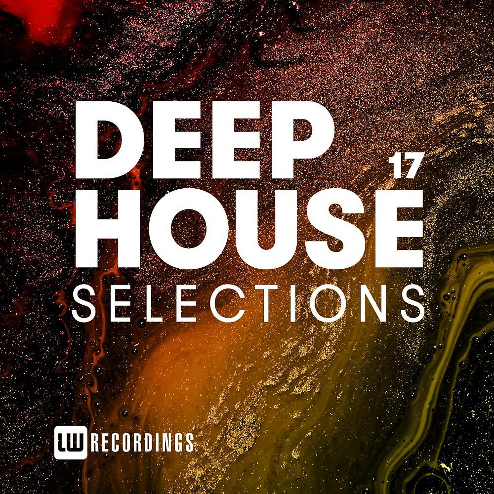 Постер альбома Deep House Selections, Vol. 17