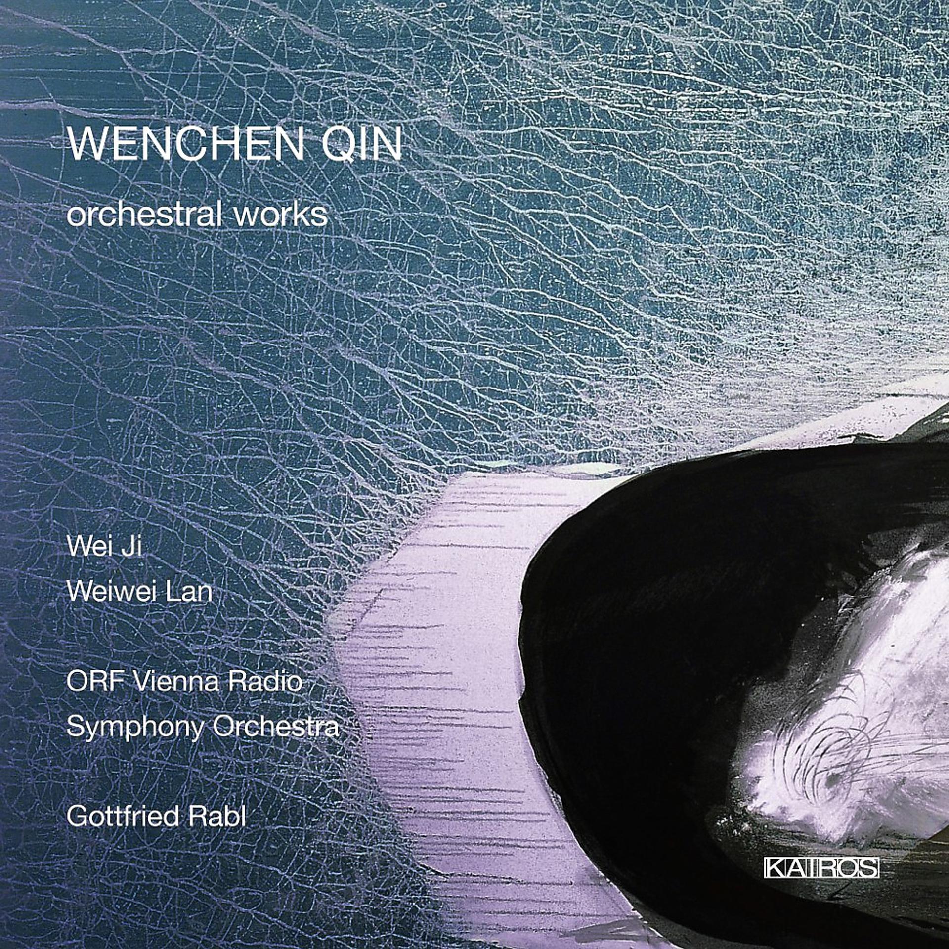 Постер альбома Wenchen Qin: Orchestral Works
