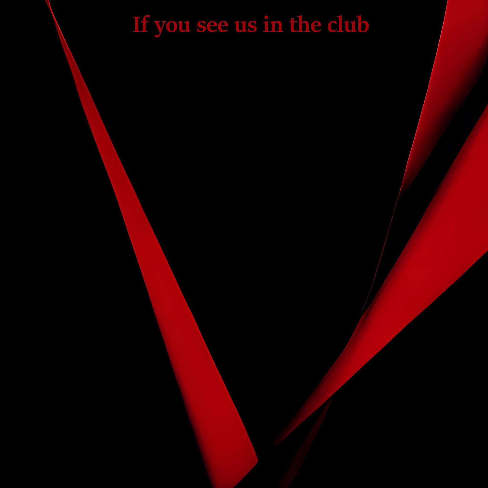 Постер альбома If You See Us in the Club