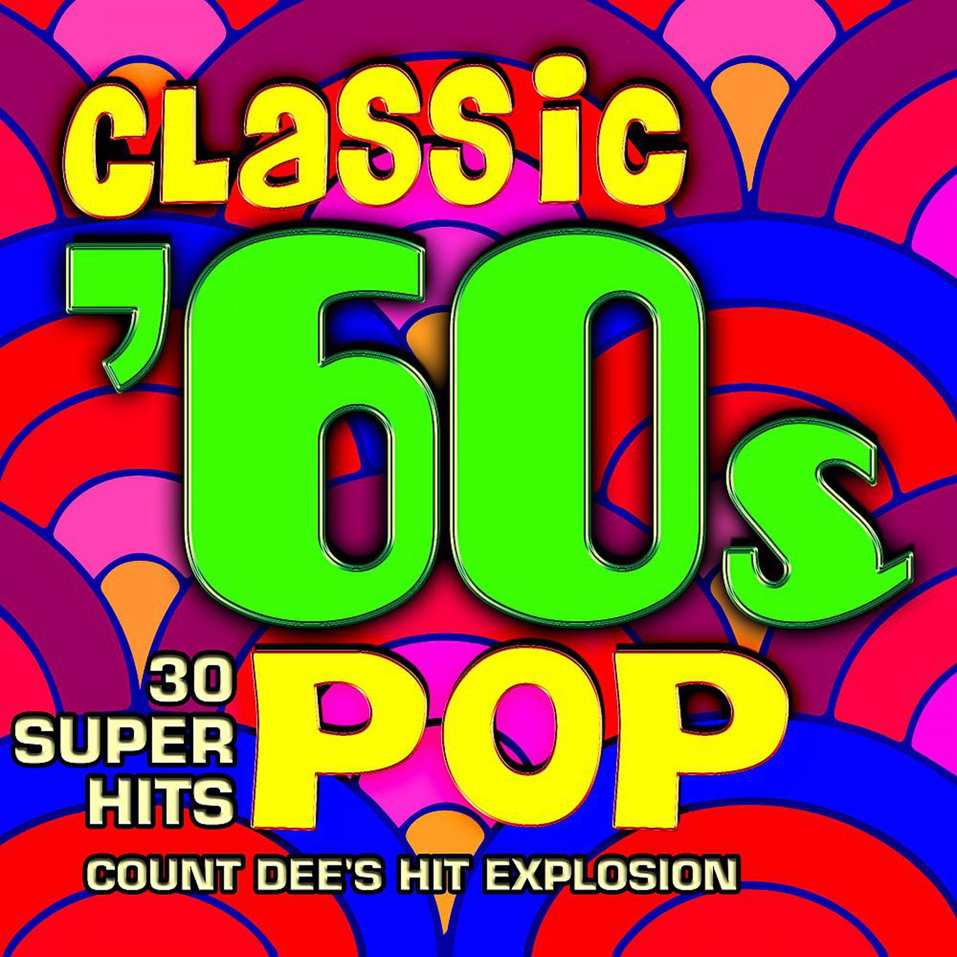 Постер альбома Classic 60s Pop - 30 Super Hits
