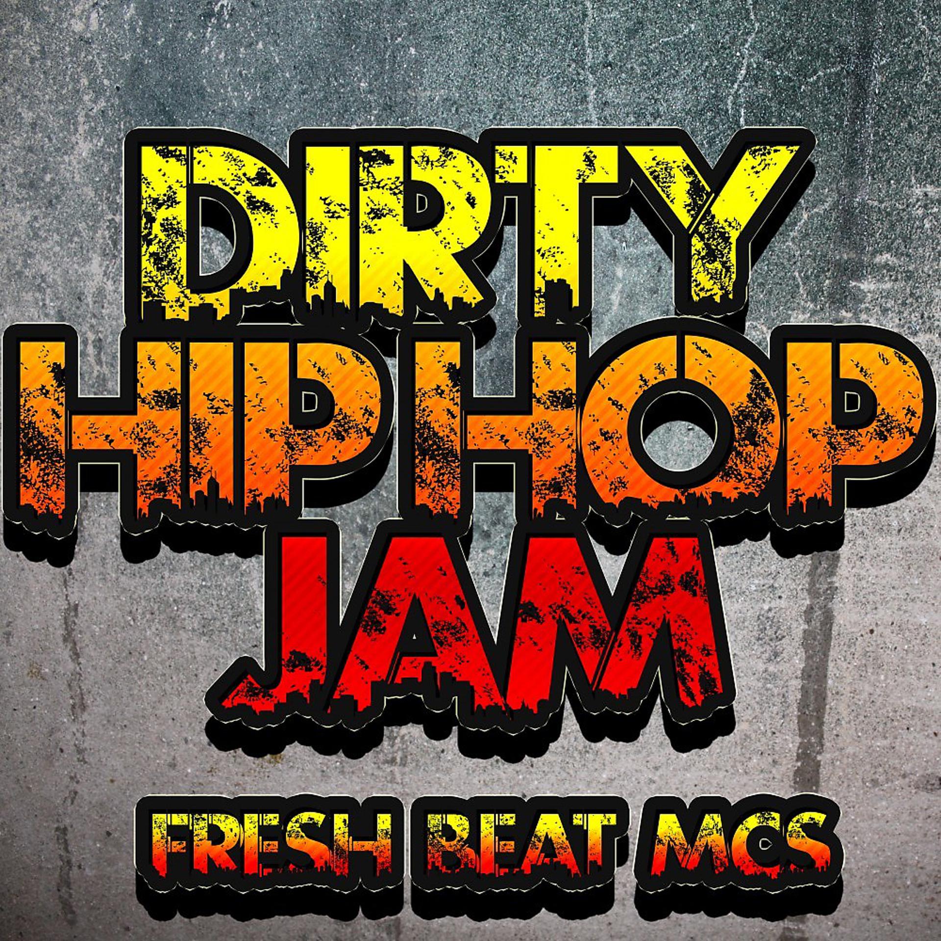 Постер альбома Dirty Hip Hop Jam