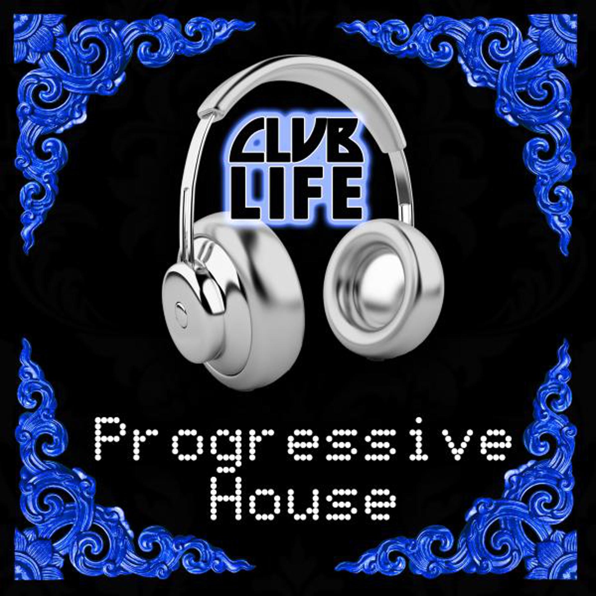 Постер альбома ClubLife - Progressive House