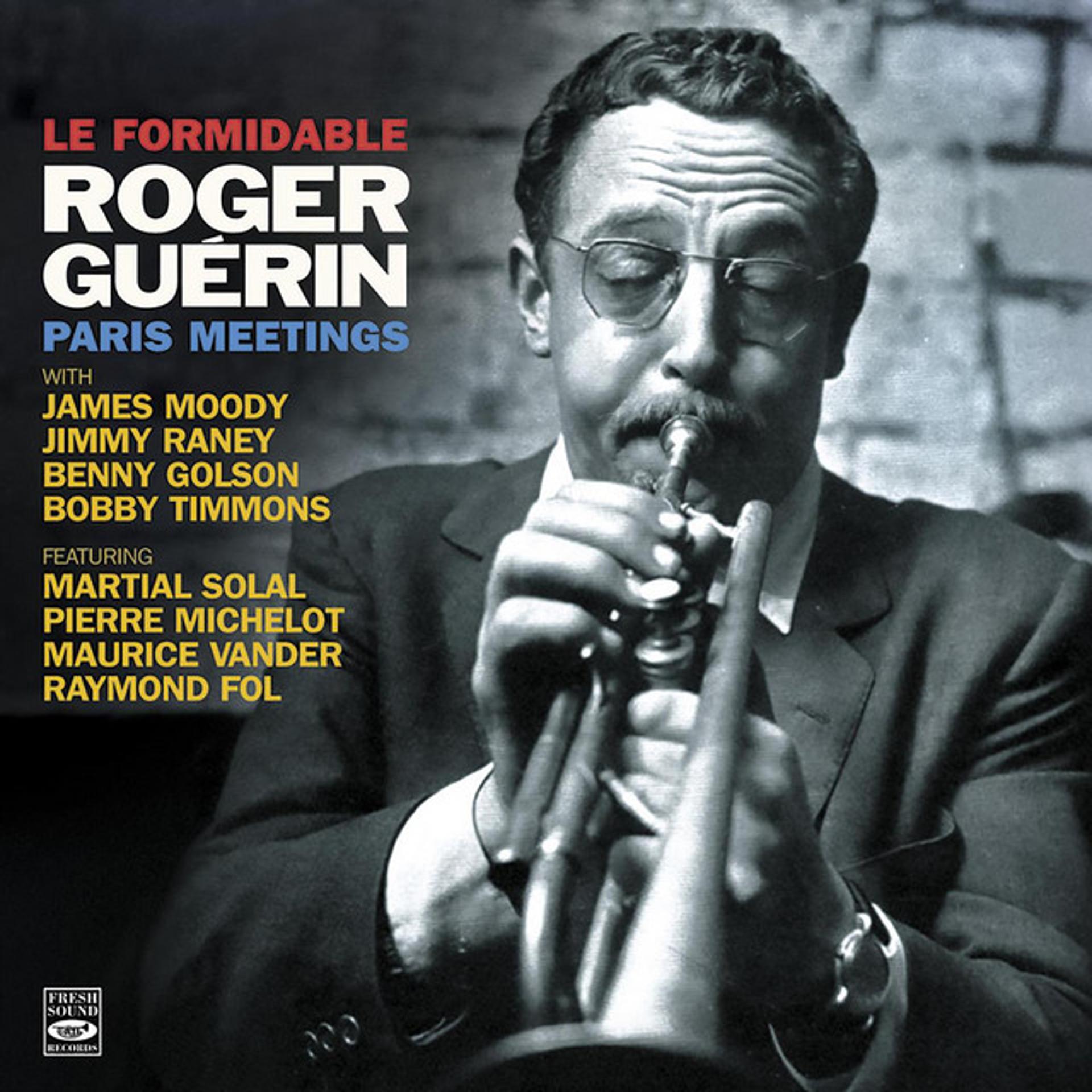 Постер альбома Le Formidable Roger Guérin: Paris Meetings