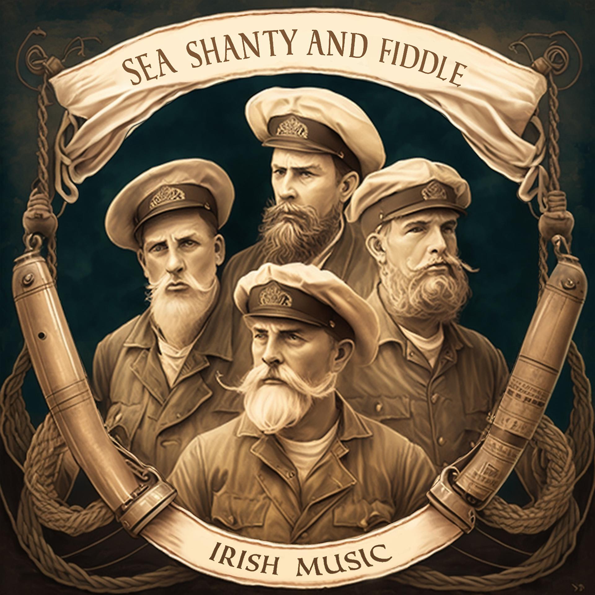 Постер альбома Sea Shanty and Fiddle Irish Music