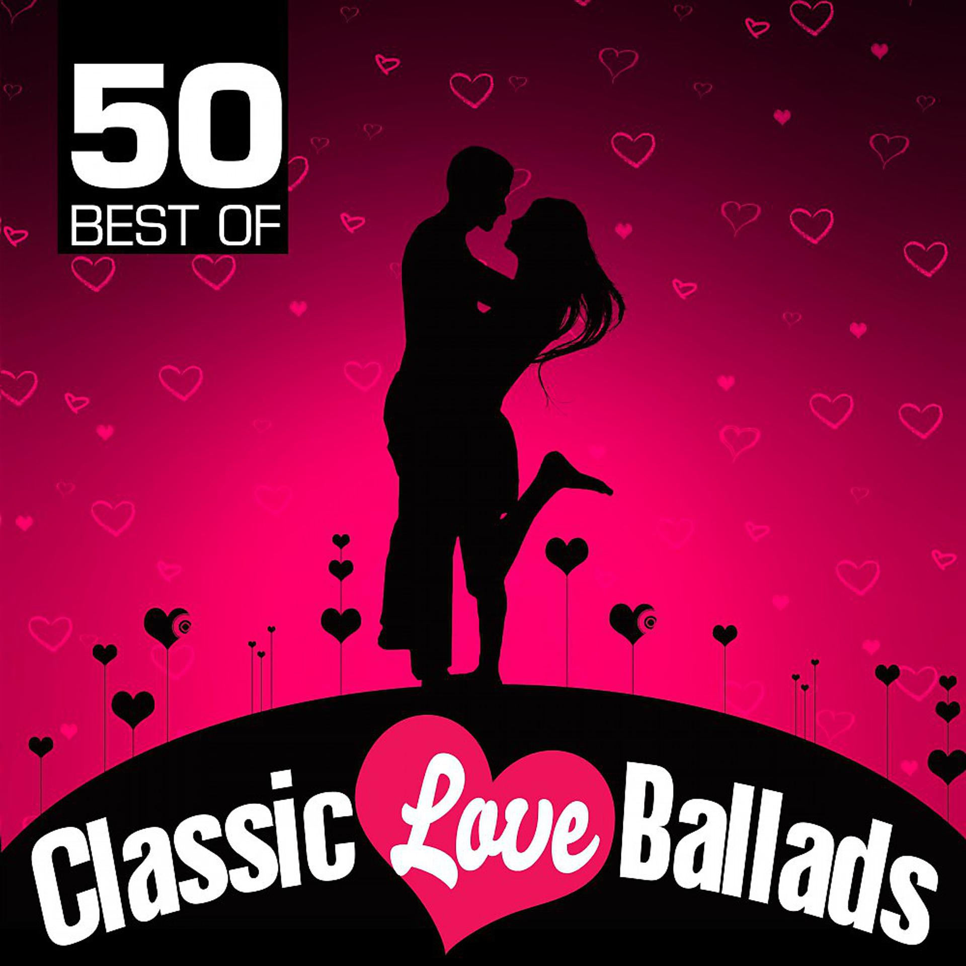 Постер альбома 50 Best of Classic Love Ballads