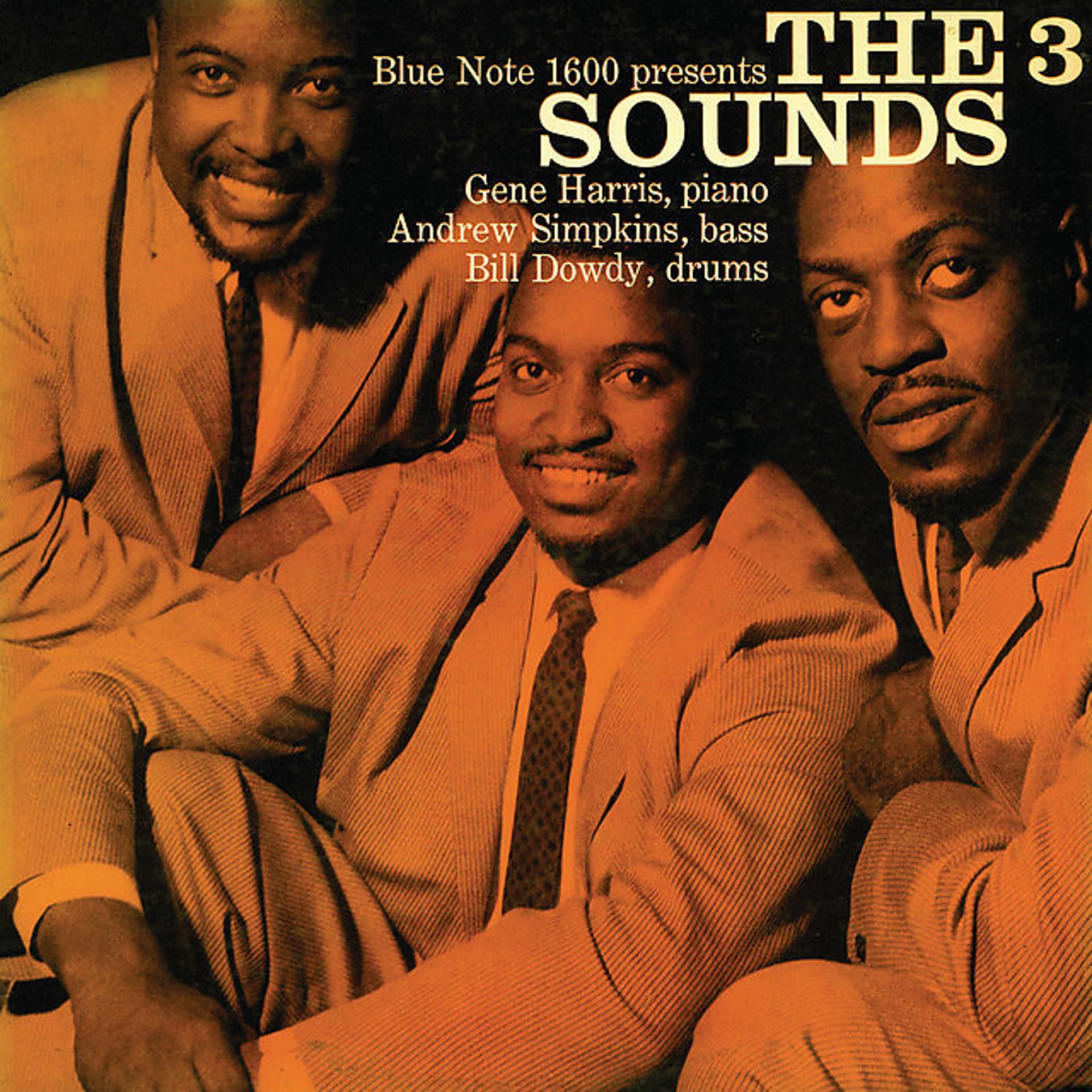 Three sound. Sound 3:. The Gene Harris Scott Hamilton Quintet - at last. Ed 3 Sounds. Three Sounds Yars longing.