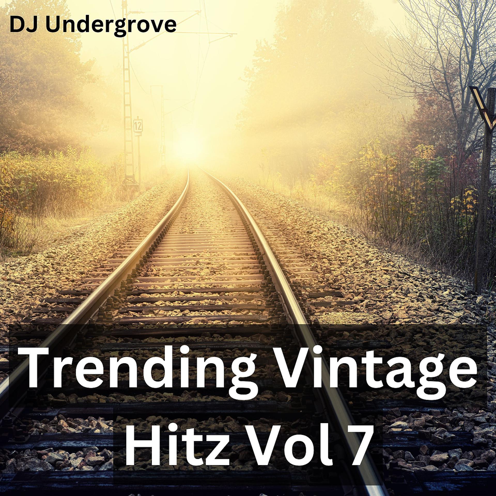 Постер альбома Trending Vintage Hitz Vol 7