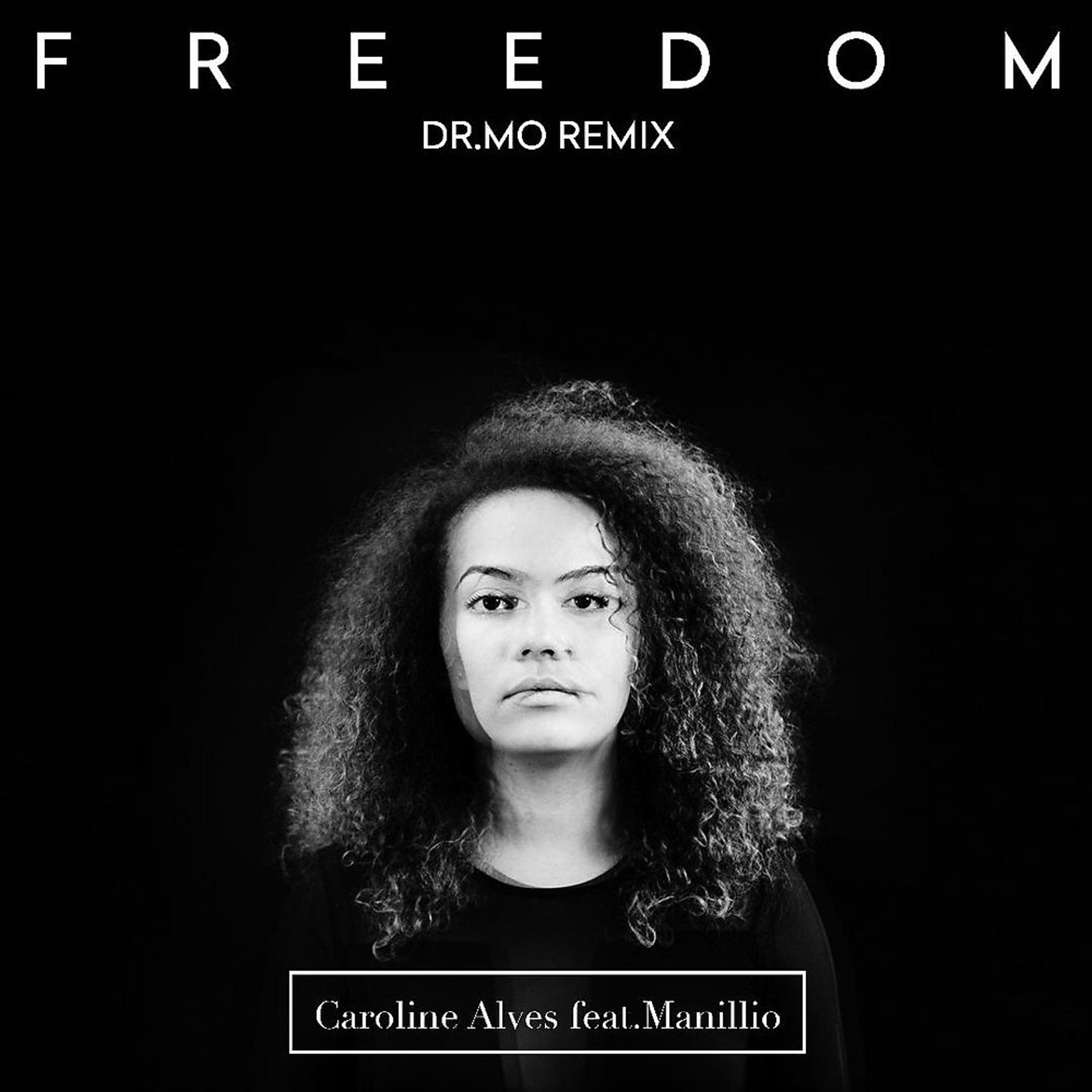 Постер альбома Freedom (Dr. Mo Remix)