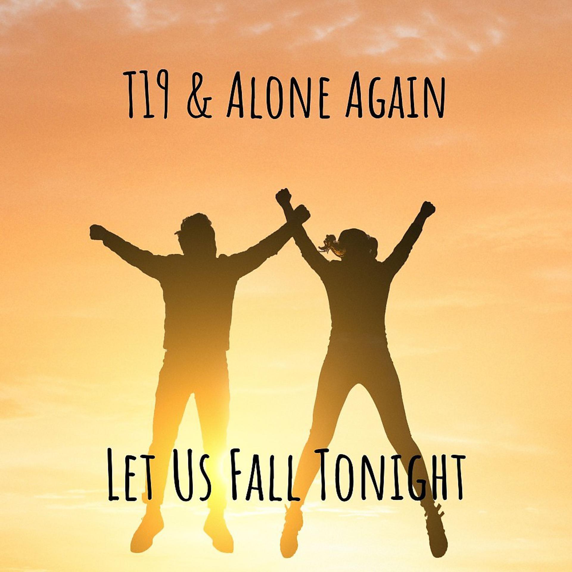Постер альбома Let Us Fall Tonight