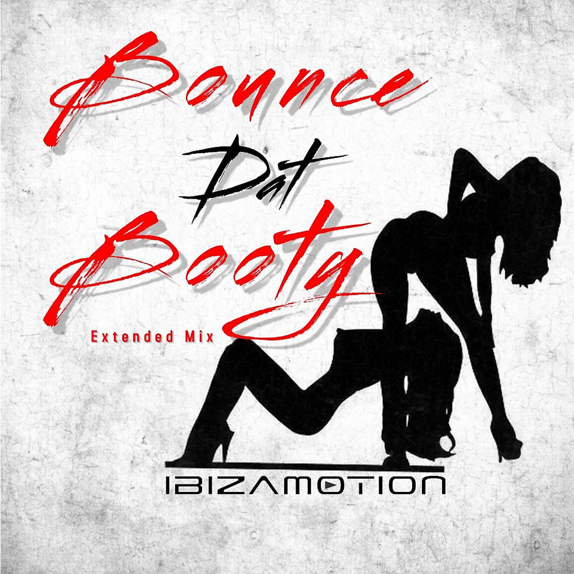 Постер альбома Bounce Dat Booty (Extended Mix)