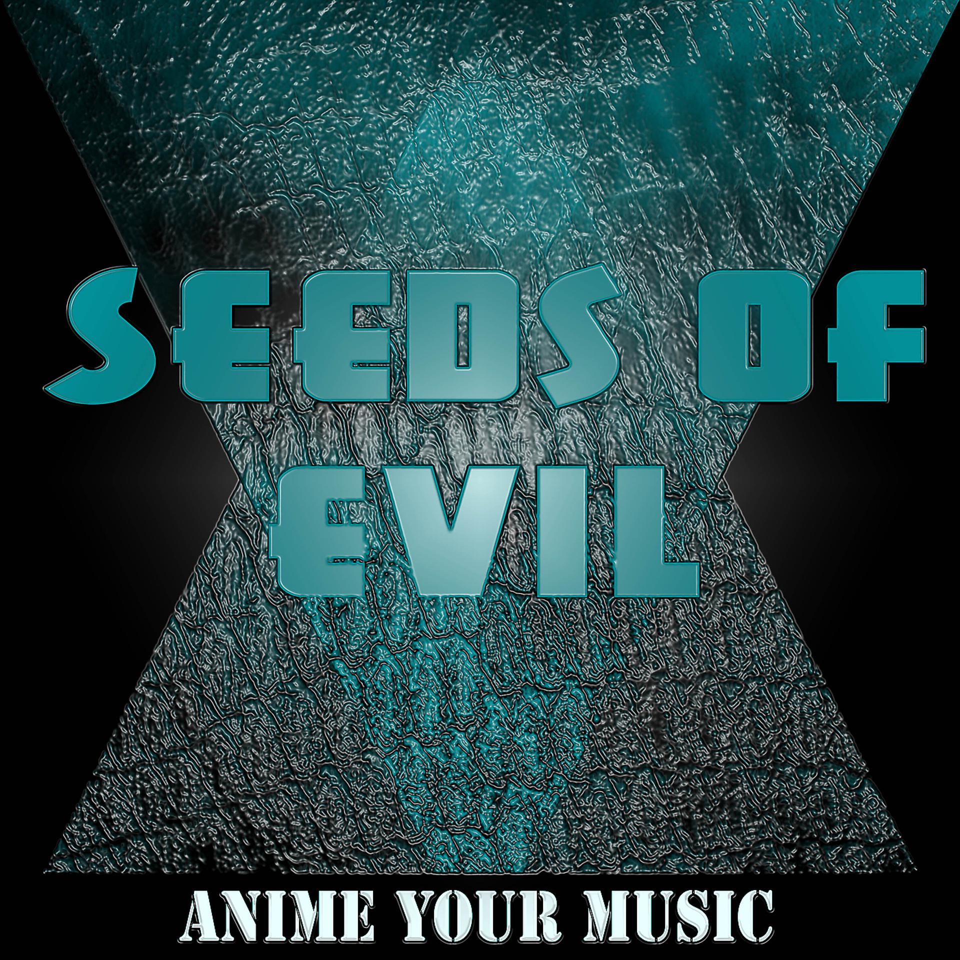 Постер альбома Seeds of Evil