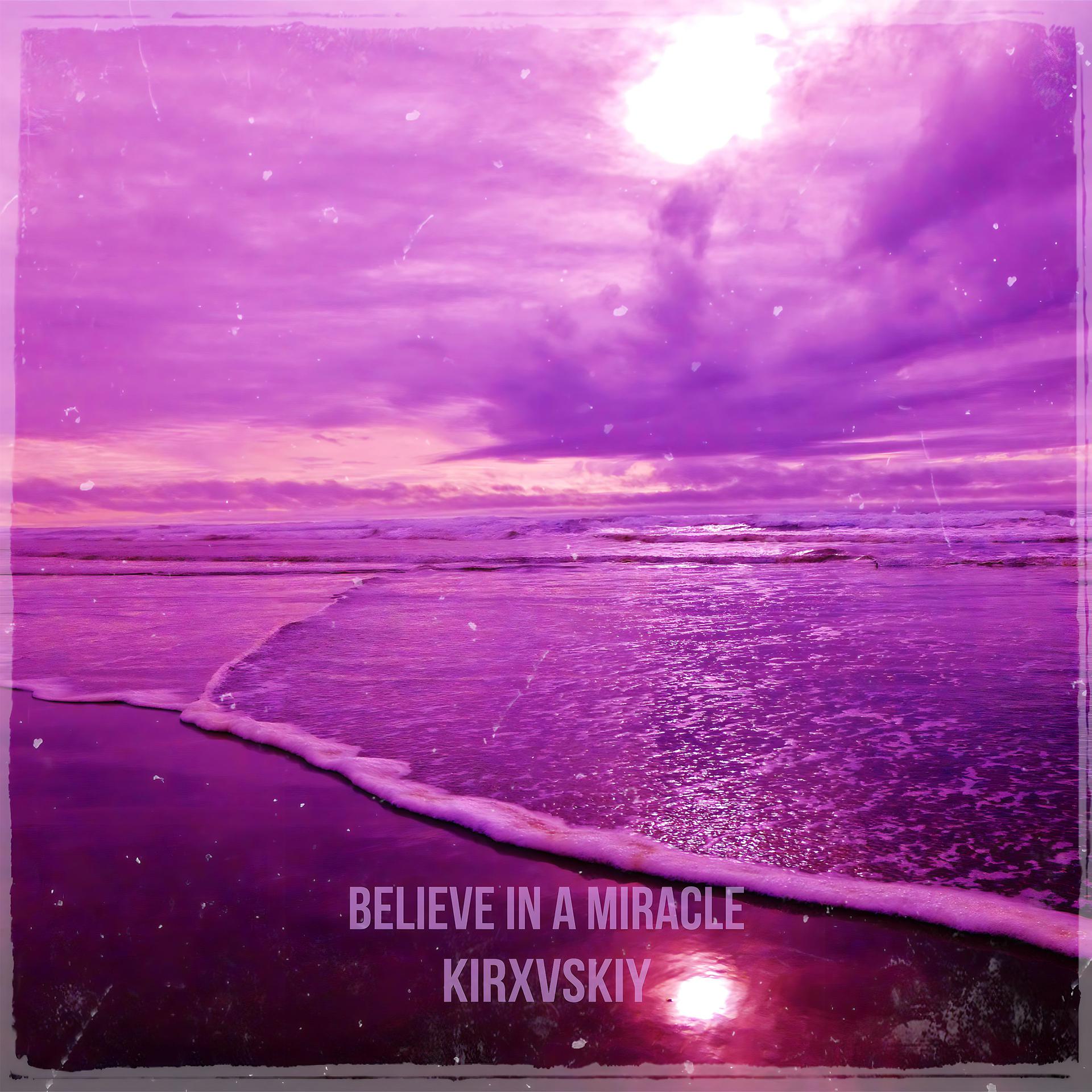 Постер альбома Believe in a miracle