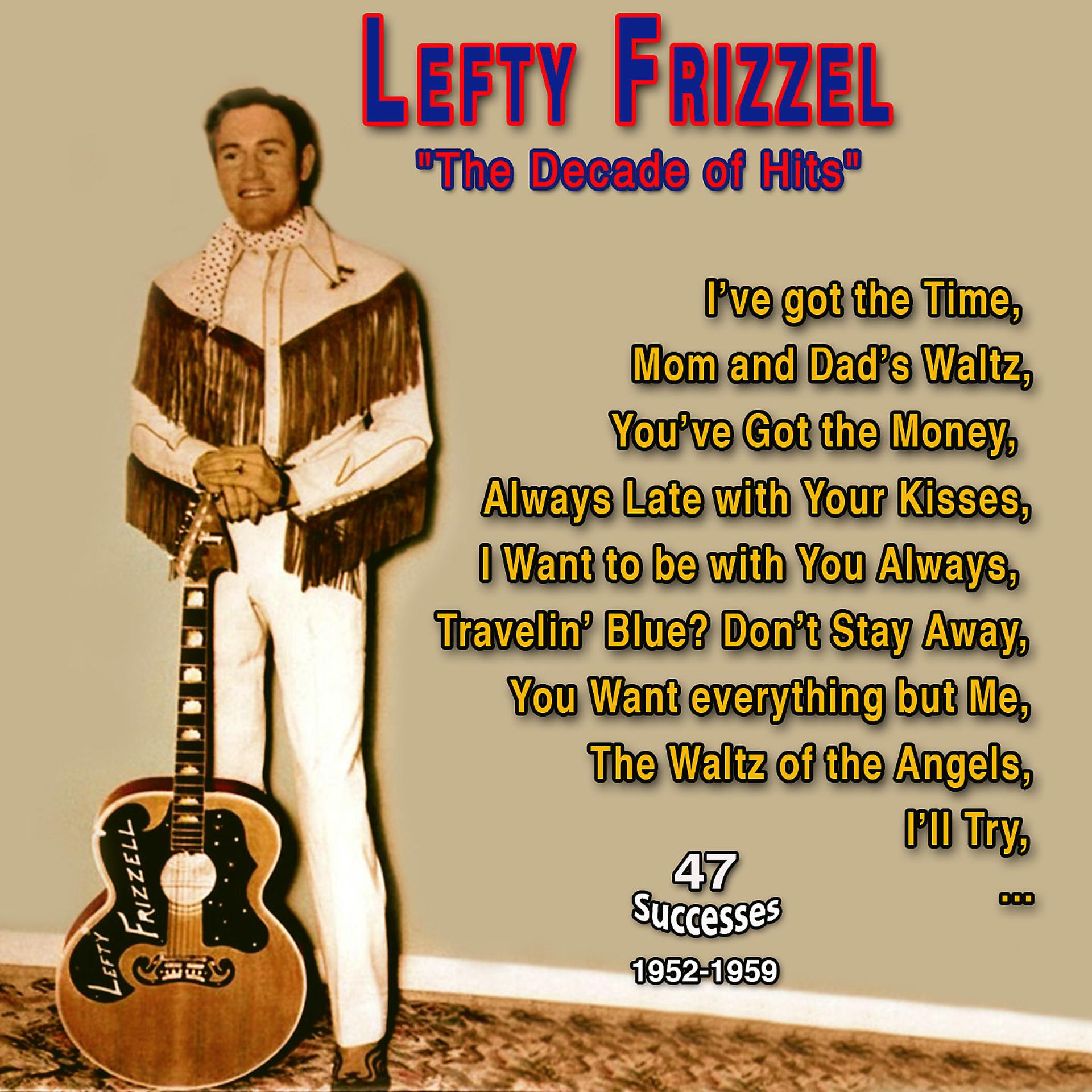 Постер альбома "The Decade of Hits" Lefty Frizzel