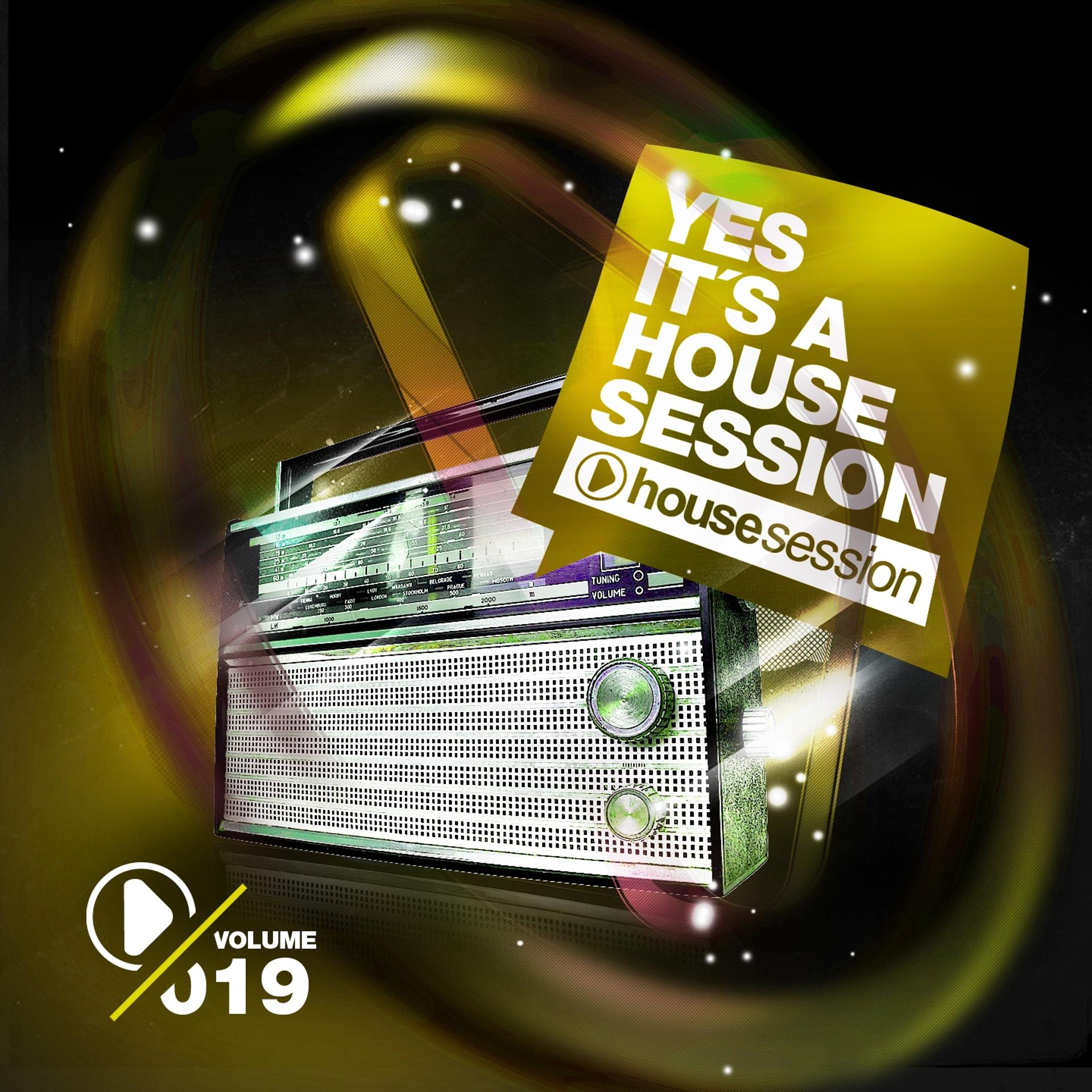 Постер альбома Yes, It's A Housesession -, Vol. 19