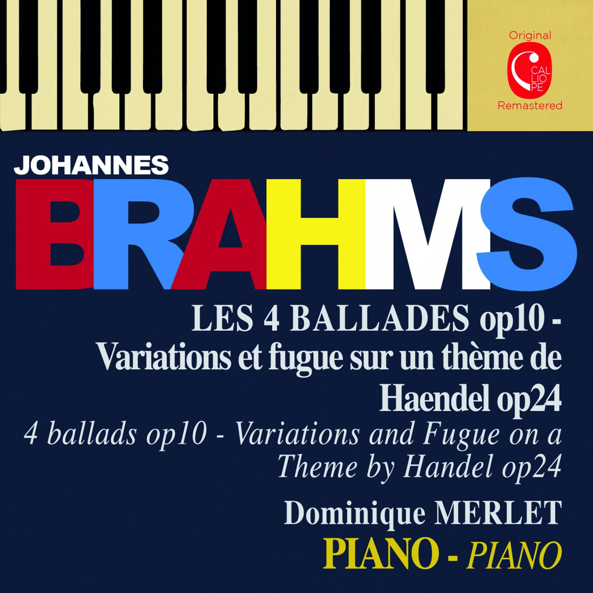 Постер альбома Brahms: Variations on a Theme by Handel, Op. 24 & Ballades, Op. 10