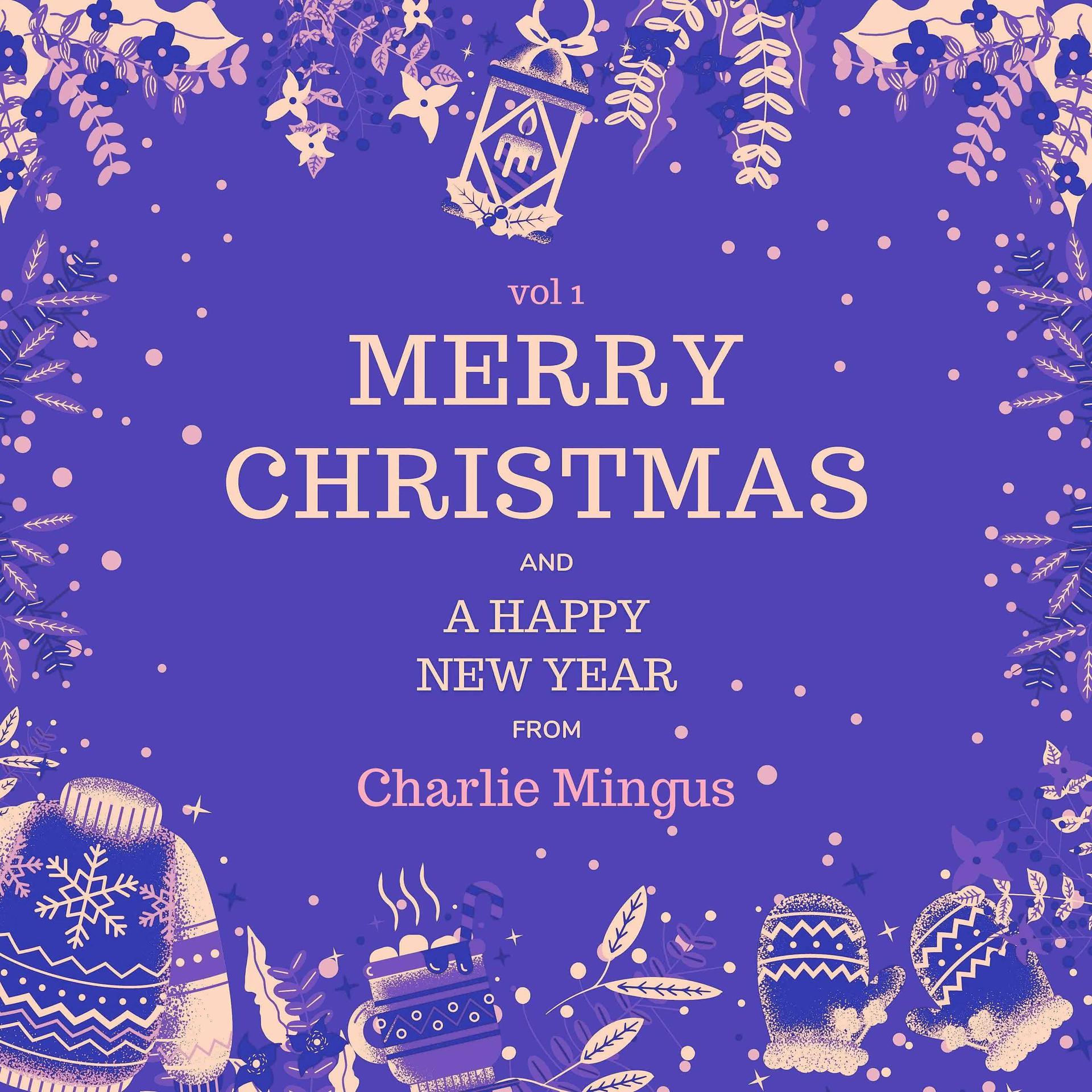 Постер альбома Merry Christmas and A Happy New Year from Charlie Mingus, Vol. 1